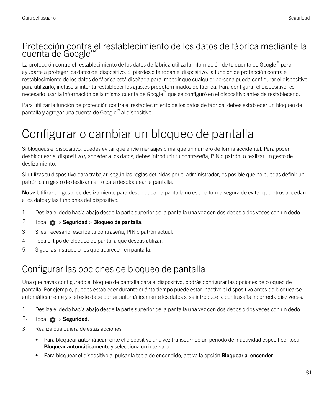 Guía del usuarioSeguridadProtección contra el restablecimiento de los datos de fábrica mediante lacuenta de Google™™La protecció