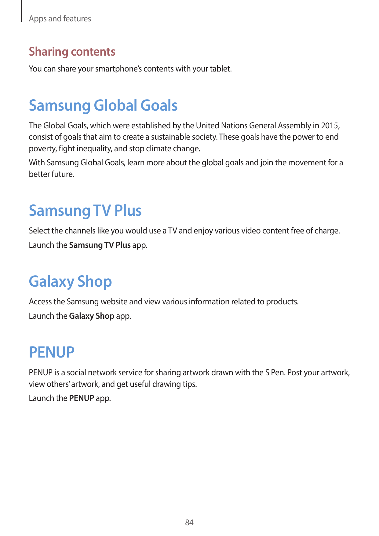 Apps and featuresSharing contentsYou can share your smartphone’s contents with your tablet.Samsung Global GoalsThe Global Goals,