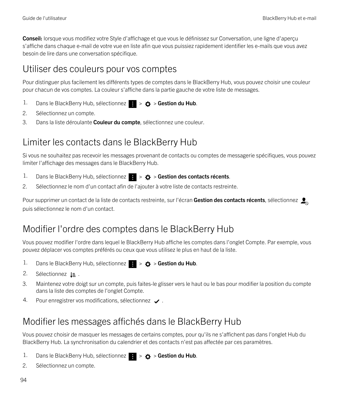 Guide de l'utilisateurBlackBerry Hub et e-mailConseil: lorsque vous modifiez votre Style d'affichage et que vous le définissez s