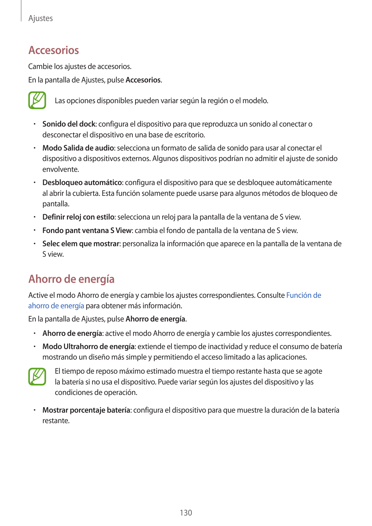 AjustesAccesoriosCambie los ajustes de accesorios.En la pantalla de Ajustes, pulse Accesorios.Las opciones disponibles pueden va