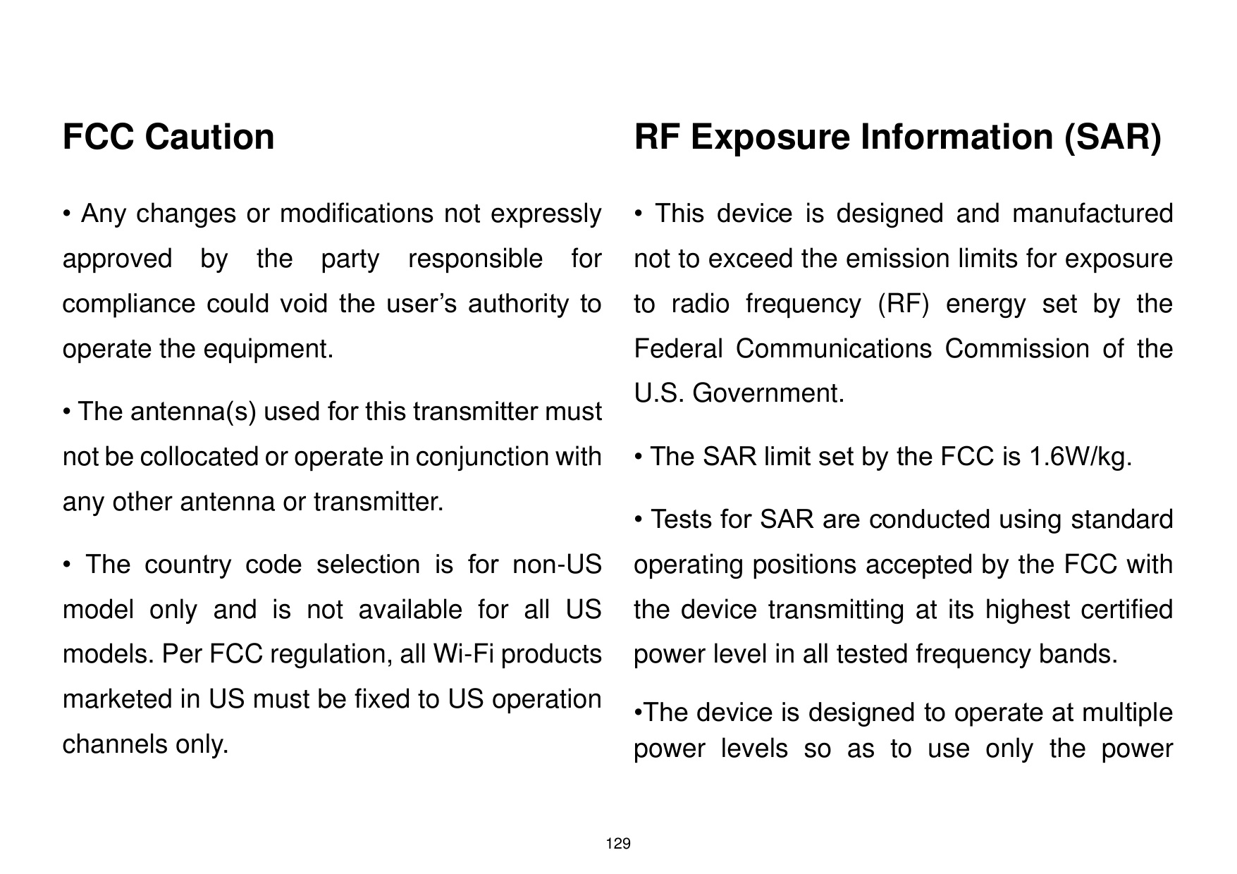 FCC CautionRF Exposure Information (SAR)• Any changes or modifications not expressly• This device is designed and manufacturedap