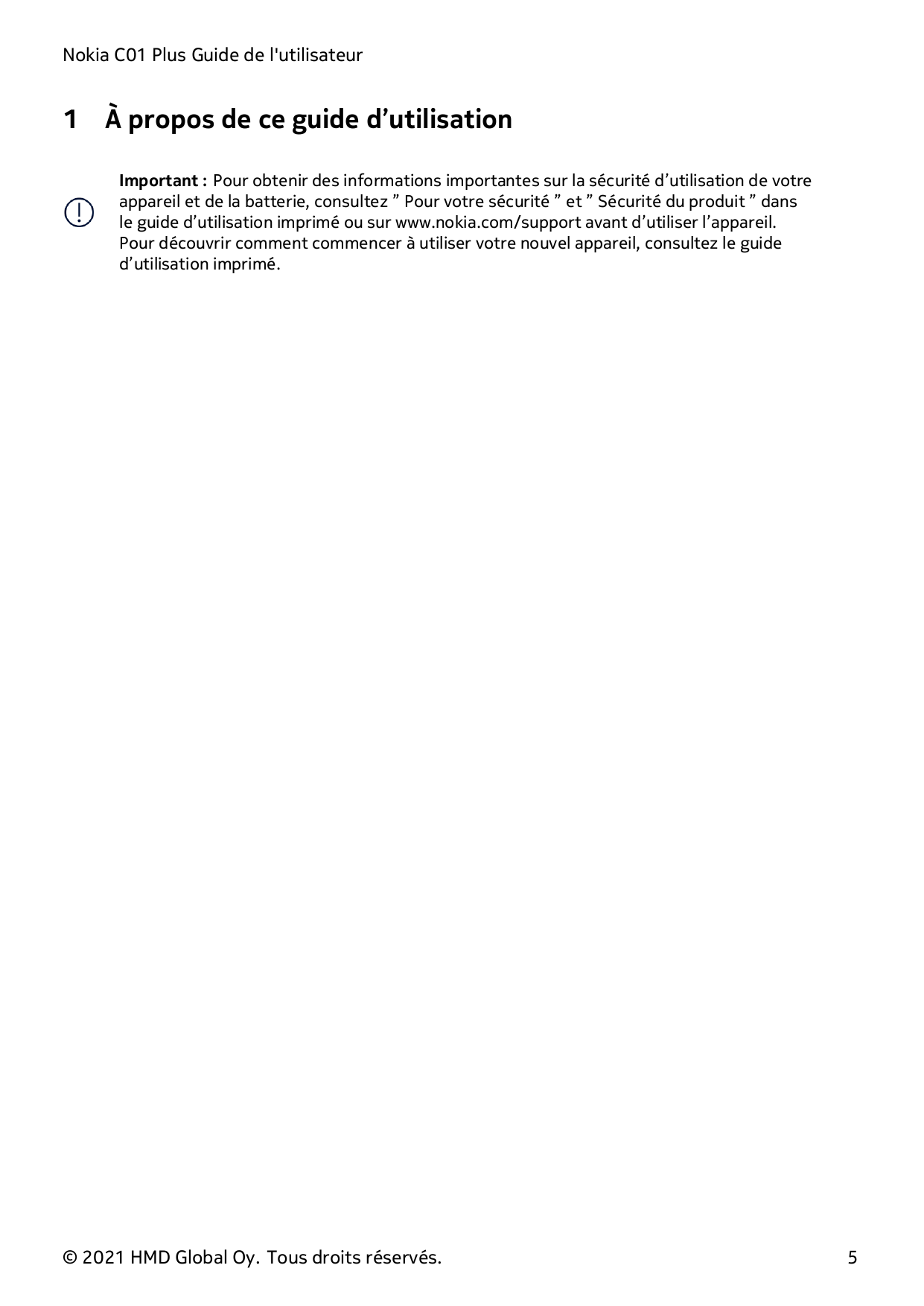Nokia C01 Plus Guide de l'utilisateur1À propos de ce guide d’utilisationImportant : Pour obtenir des informations importantes su