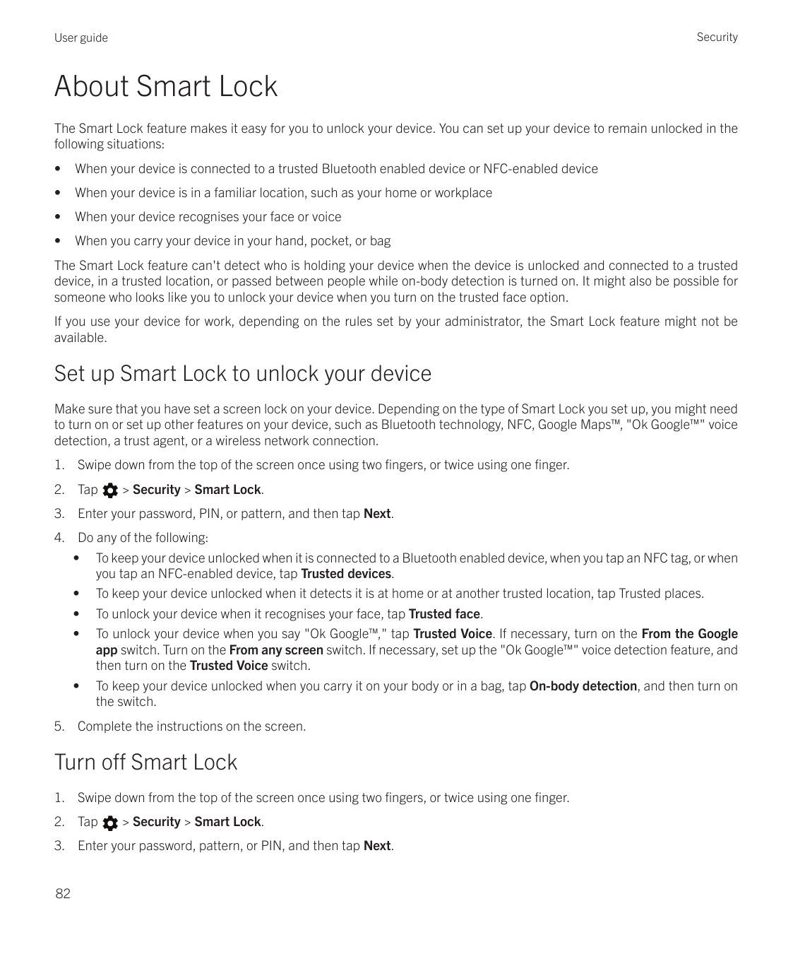 SecurityUser guideAbout Smart LockThe Smart Lock feature makes it easy for you to unlock your device. You can set up your device