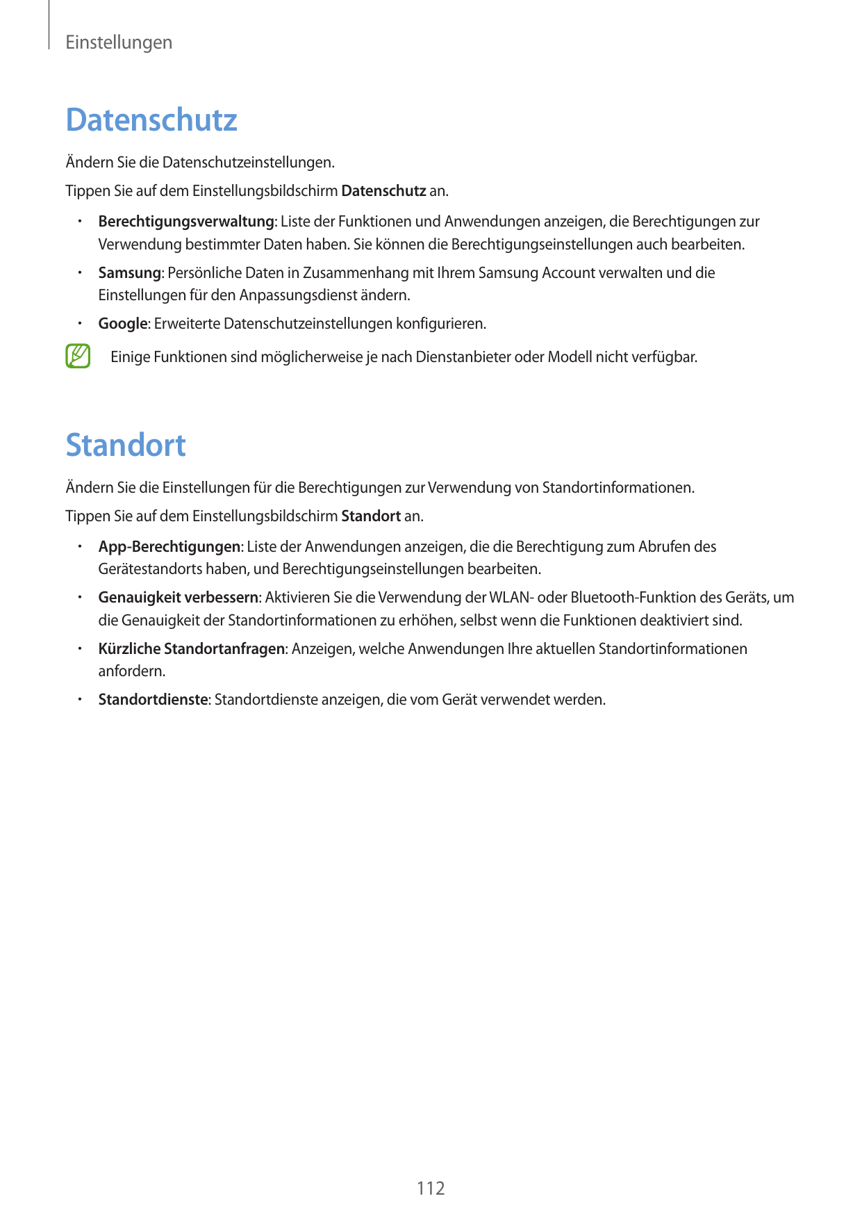 EinstellungenDatenschutzÄndern Sie die Datenschutzeinstellungen.Tippen Sie auf dem Einstellungsbildschirm Datenschutz an.•  Bere