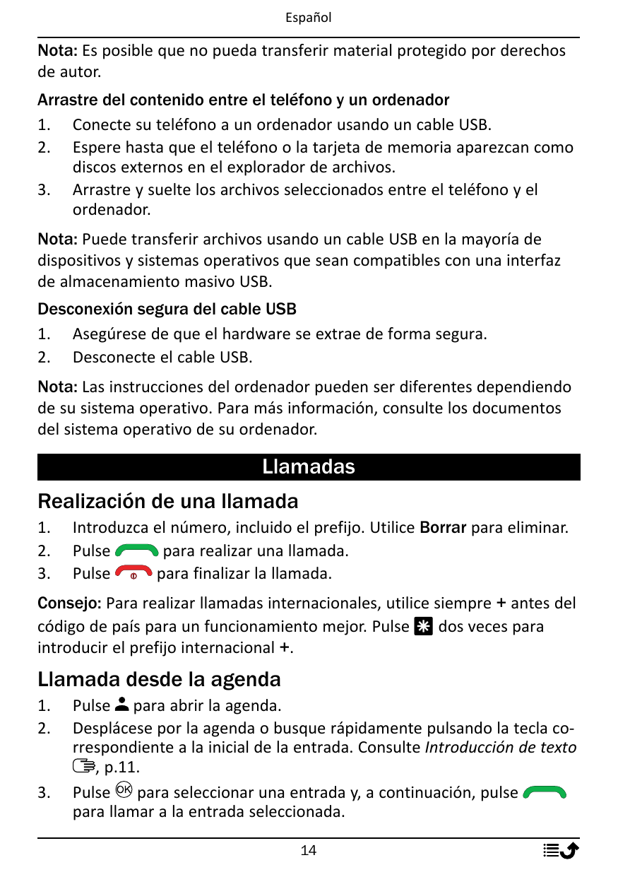 EspañolNota: Es posible que no pueda transferir material protegido por derechosde autor.Arrastre del contenido entre el teléfono