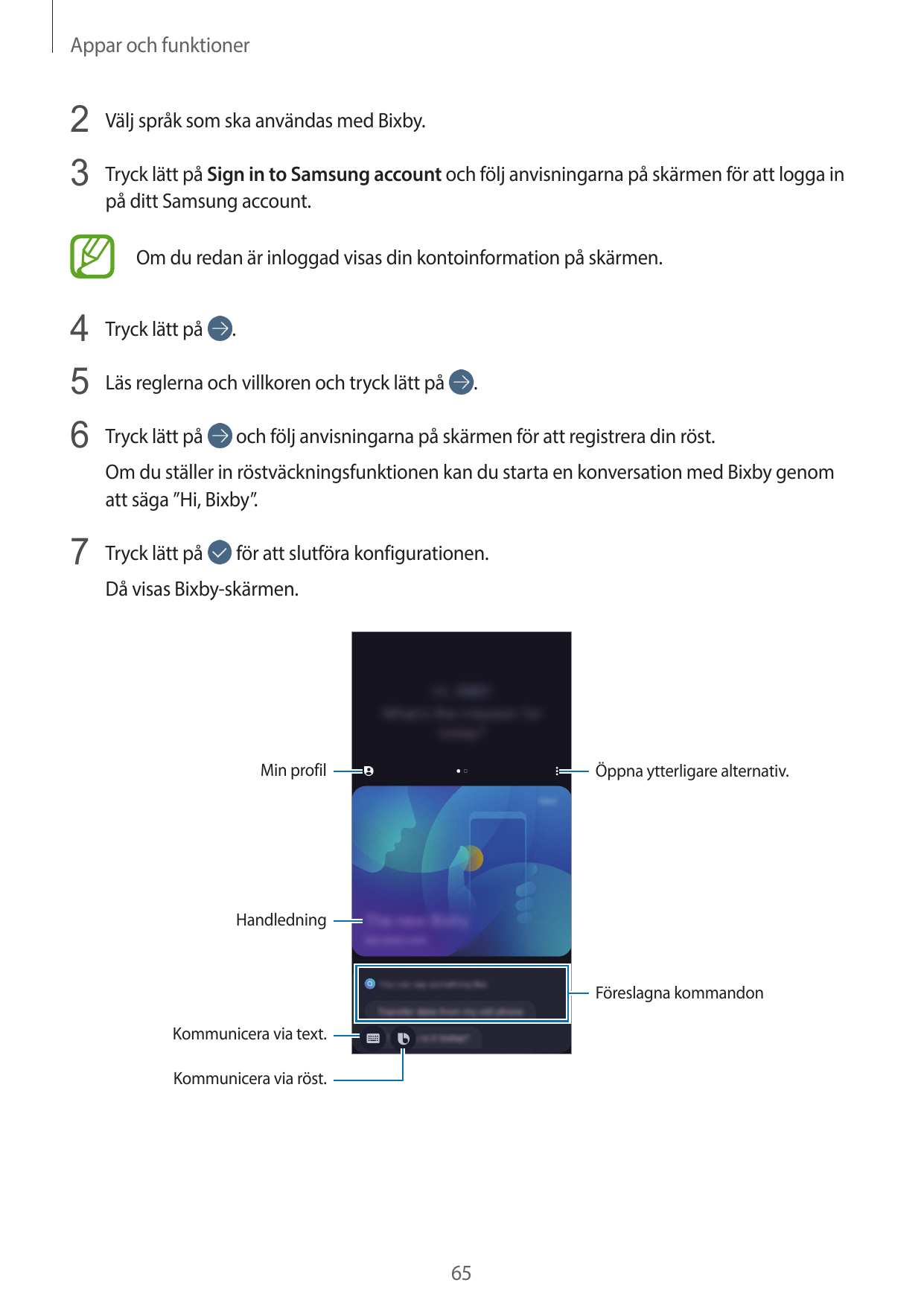 Appar och funktioner2 Välj språk som ska användas med Bixby.3 Tryck lätt på Sign in to Samsung account och följ anvisningarna på