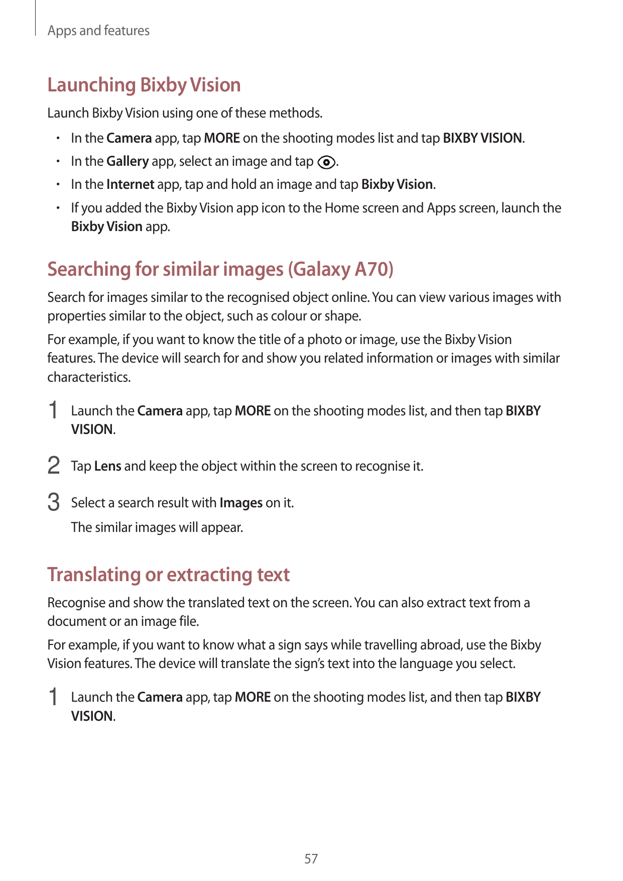 Apps and featuresLaunching Bixby VisionLaunch Bixby Vision using one of these methods.• In the Camera app, tap MORE on the shoot
