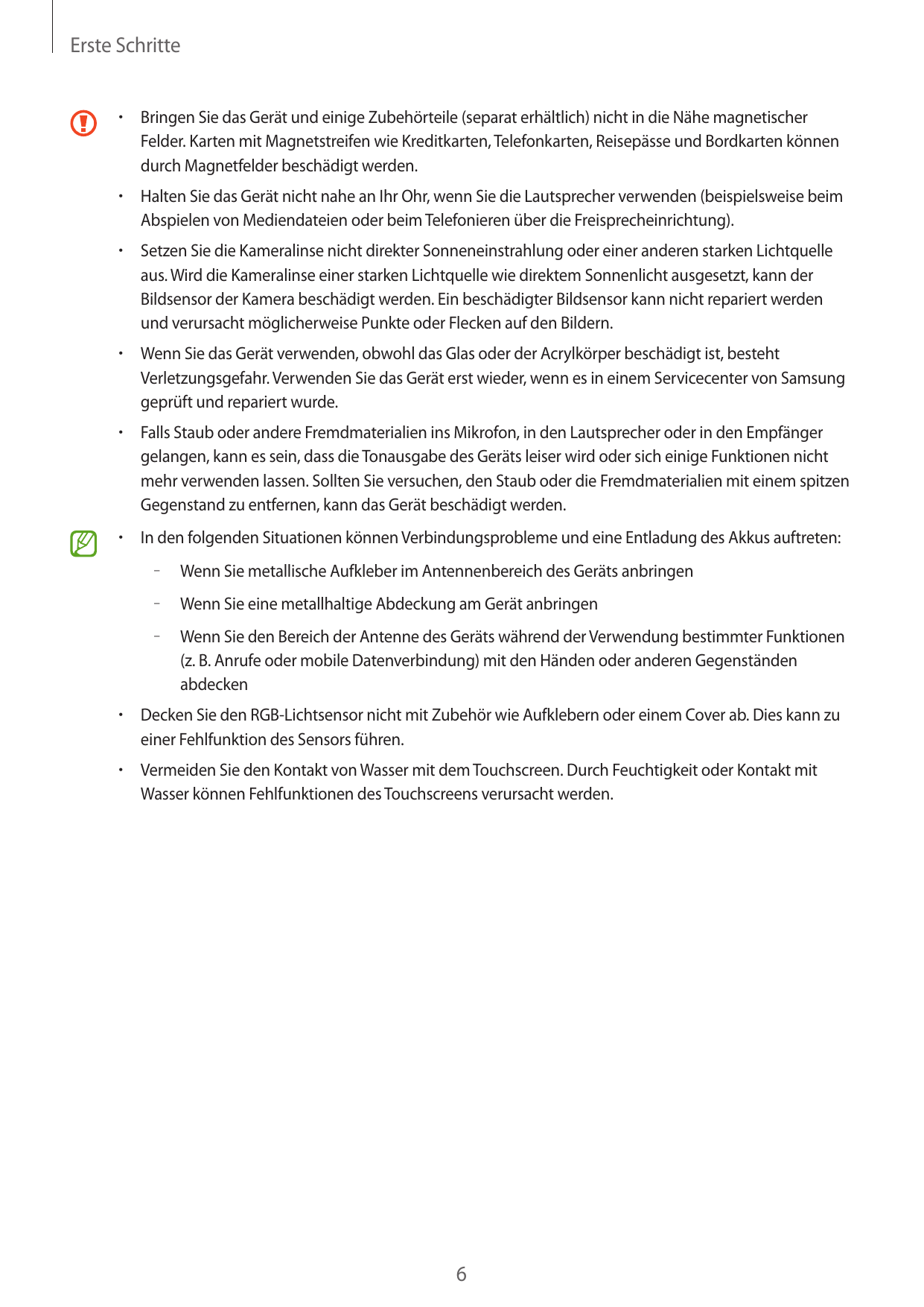 Erste Schritte•  Bringen Sie das Gerät und einige Zubehörteile (separat erhältlich) nicht in die Nähe magnetischerFelder. Karten