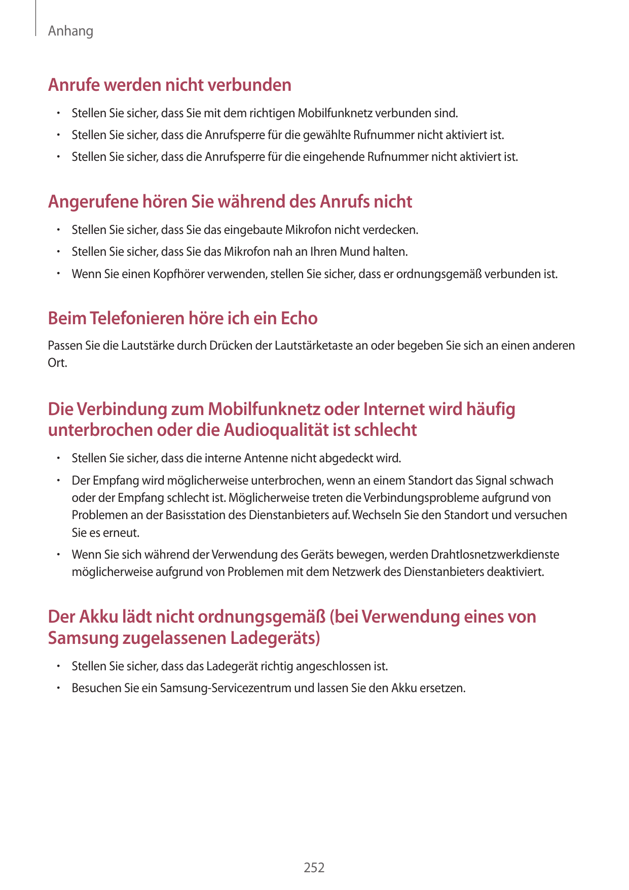 AnhangAnrufe werden nicht verbunden• Stellen Sie sicher, dass Sie mit dem richtigen Mobilfunknetz verbunden sind.• Stellen Sie s