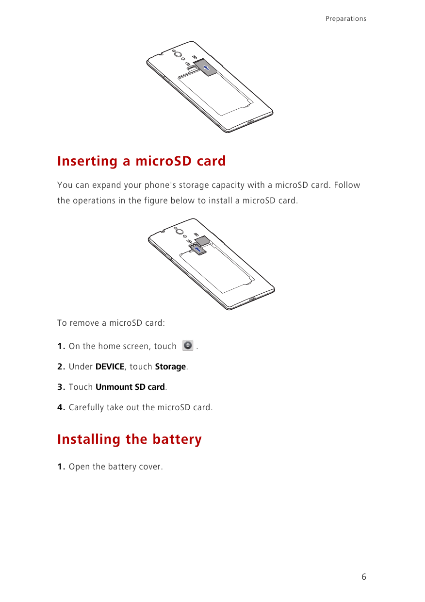 PreparationsInserting a microSD cardYou can expand your phone's storage capacity with a microSD card. Followthe operations in th