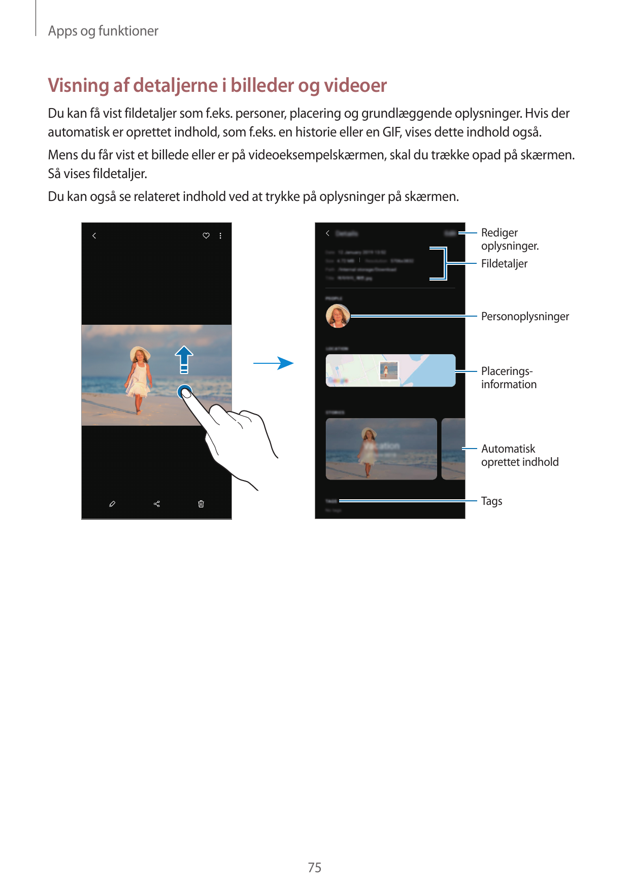 Apps og funktionerVisning af detaljerne i billeder og videoerDu kan få vist fildetaljer som f.eks. personer, placering og grundl