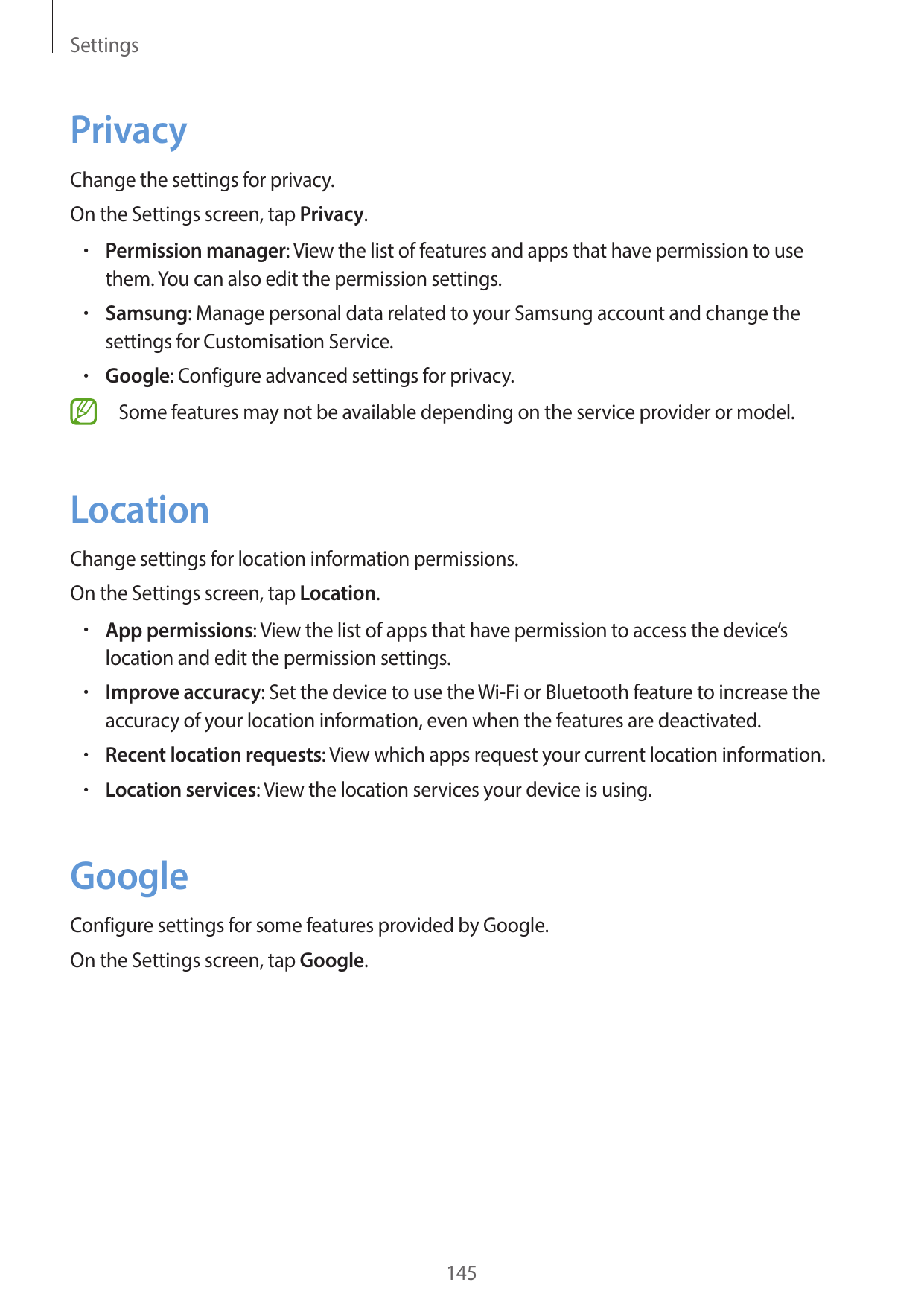 SettingsPrivacyChange the settings for privacy.On the Settings screen, tap Privacy.• Permission manager: View the list of featur