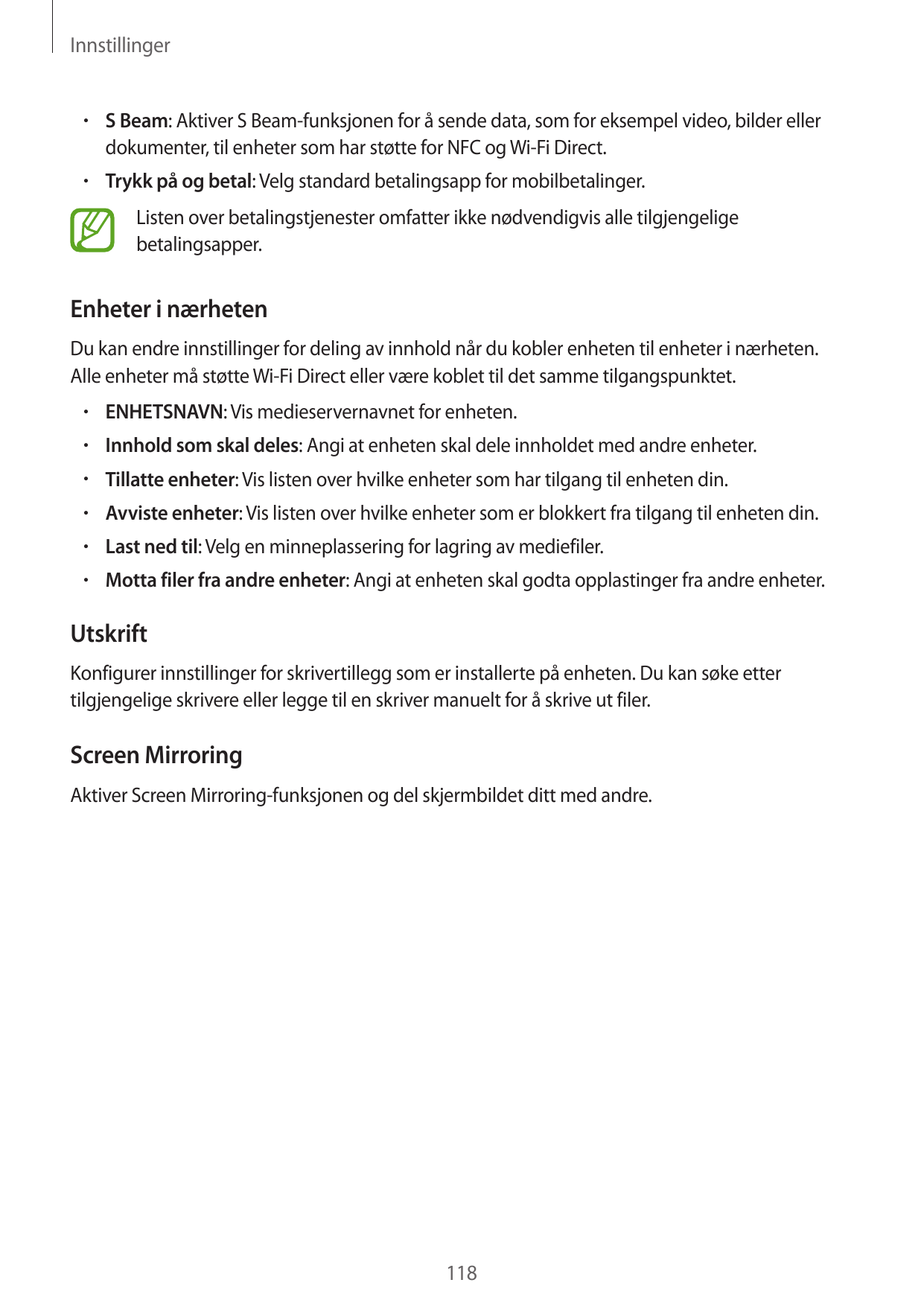 Innstillinger• S Beam: Aktiver S Beam-funksjonen for å sende data, som for eksempel video, bilder ellerdokumenter, til enheter s