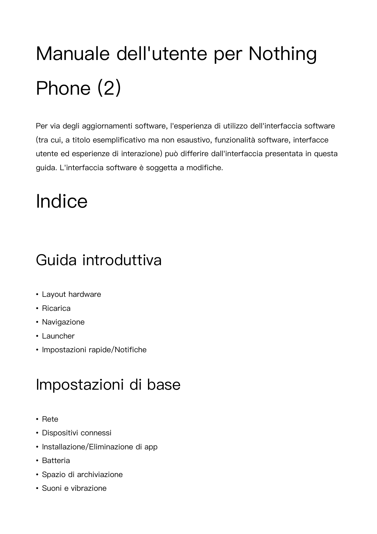 Manuale dell'utente per NothingPhone (2)Per via degli aggiornamenti software, l'esperienza di utilizzo dell'interfaccia software