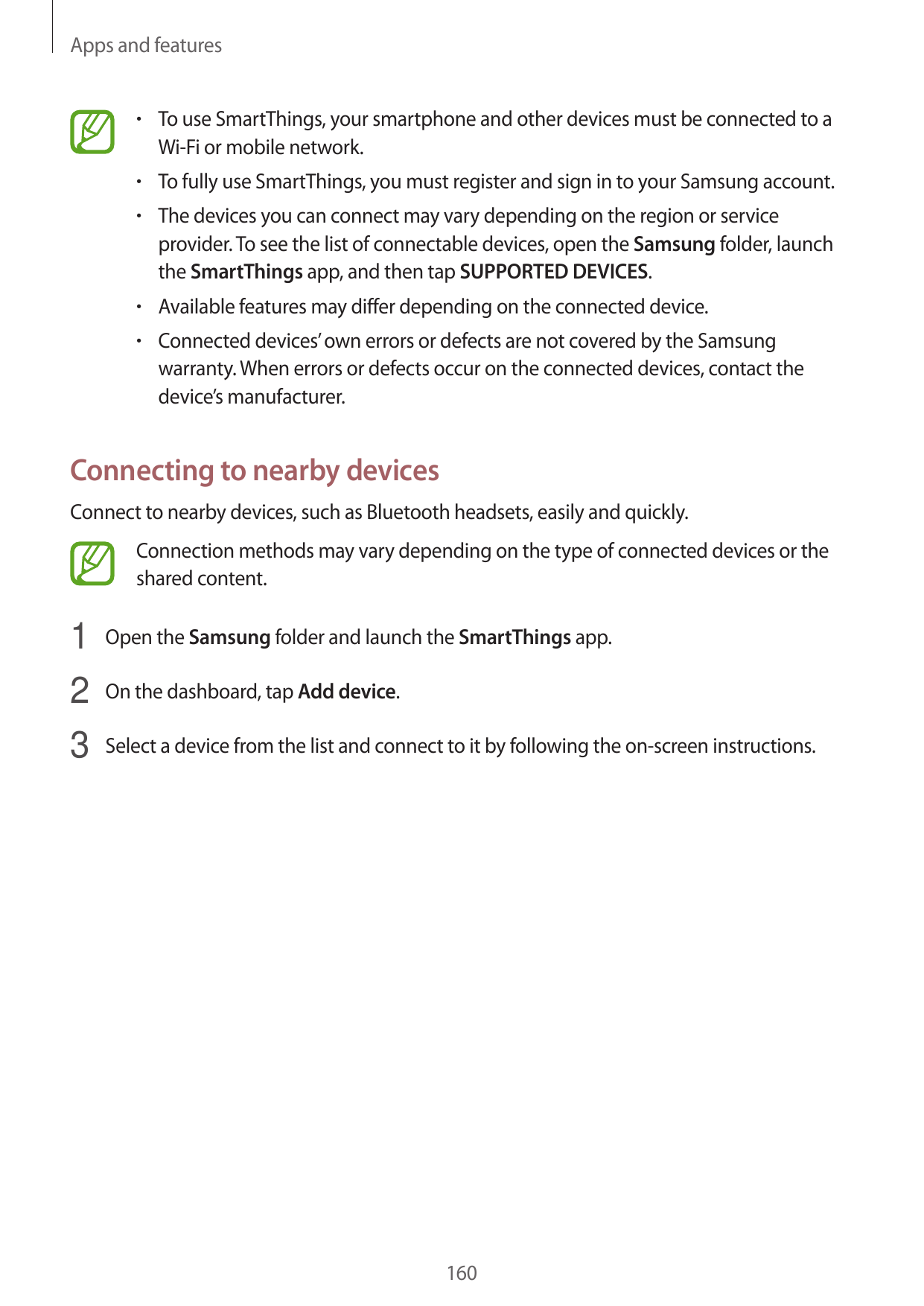 Apps and features• To use SmartThings, your smartphone and other devices must be connected to aWi-Fi or mobile network.• To full