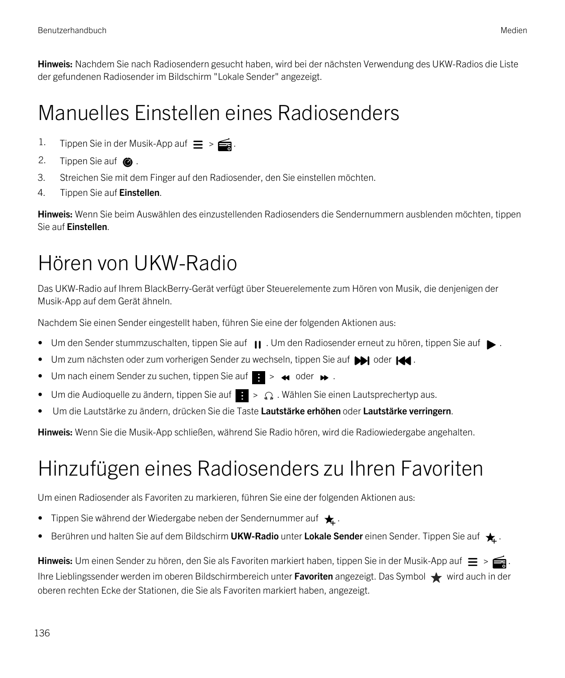 BenutzerhandbuchMedienHinweis: Nachdem Sie nach Radiosendern gesucht haben, wird bei der nächsten Verwendung des UKW-Radios die 
