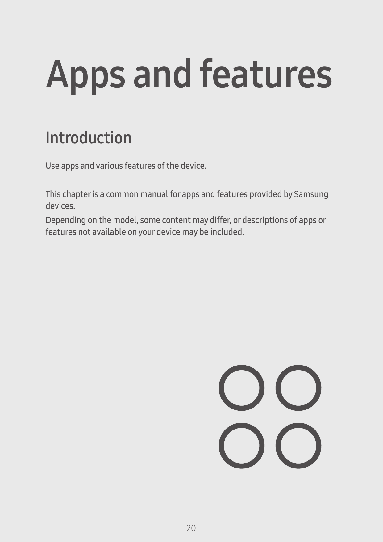 Apps and featuresIntroductionUse apps and various features of the device.This chapter is a common manual for apps and features p
