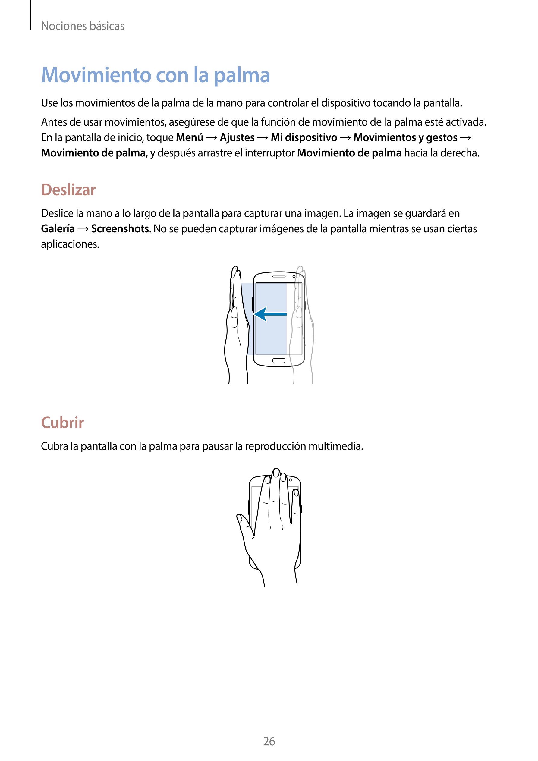 Nociones básicas
Movimiento con la palma
Use los movimientos de la palma de la mano para controlar el dispositivo tocando la pan