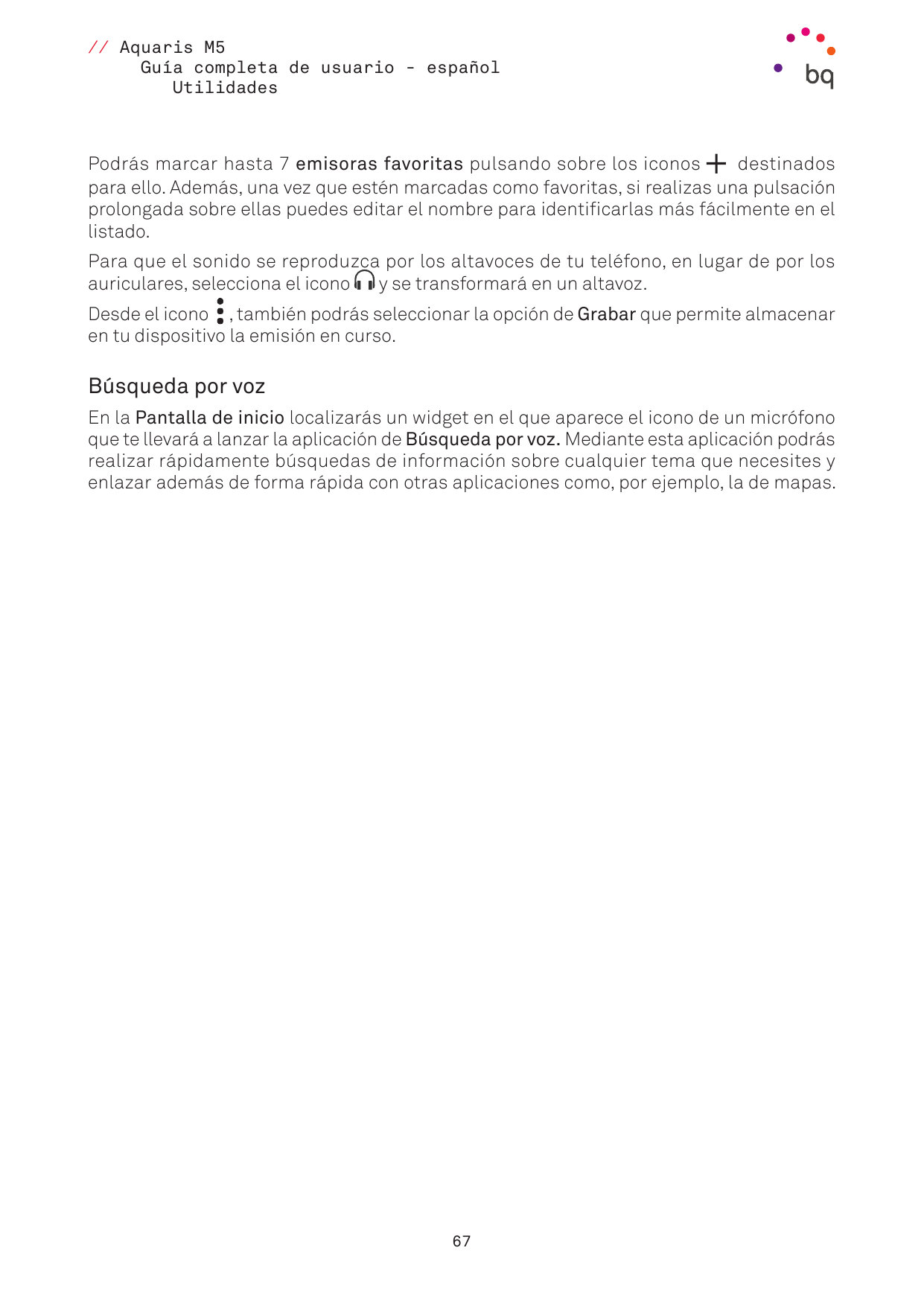 // Aquaris M5Guía completa de usuario - españolUtilidadesPodrás marcar hasta 7 emisoras favoritas pulsando sobre los iconosdesti