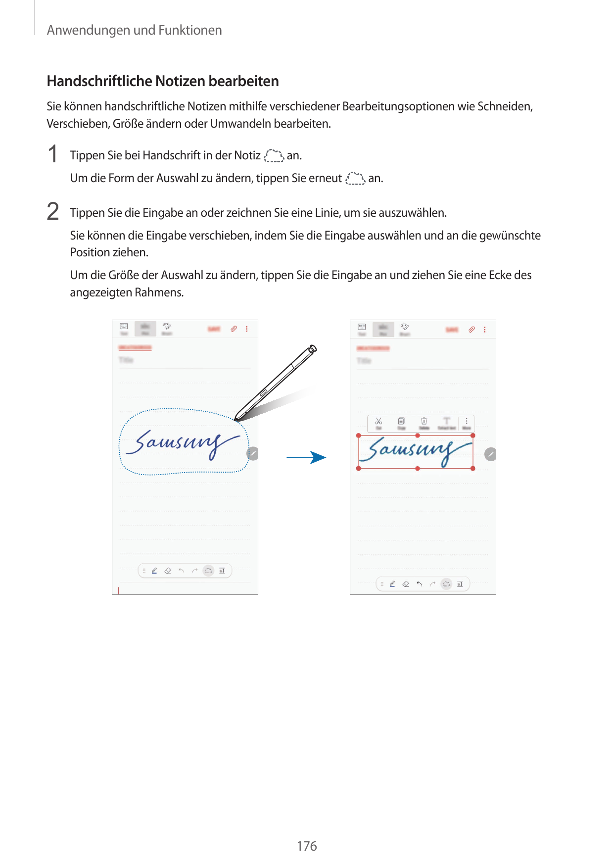 Anwendungen und FunktionenHandschriftliche Notizen bearbeitenSie können handschriftliche Notizen mithilfe verschiedener Bearbeit