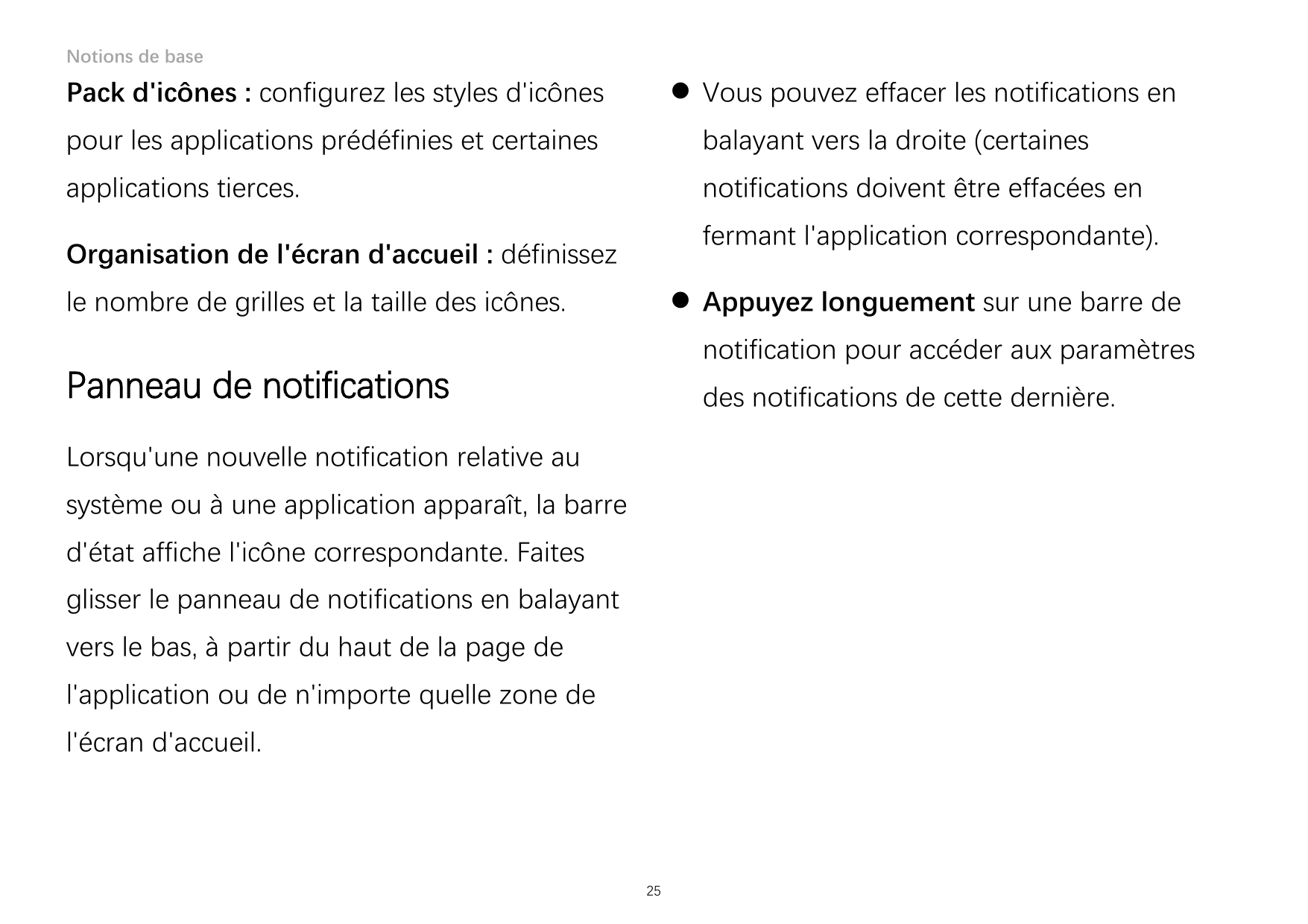 Notions de basePack d'icônes : configurez les styles d'icônes Vous pouvez effacer les notifications enpour les applications pré