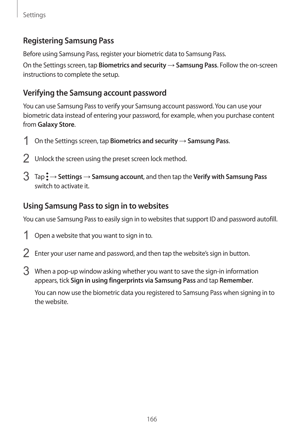 SettingsRegistering Samsung PassBefore using Samsung Pass, register your biometric data to Samsung Pass.On the Settings screen, 