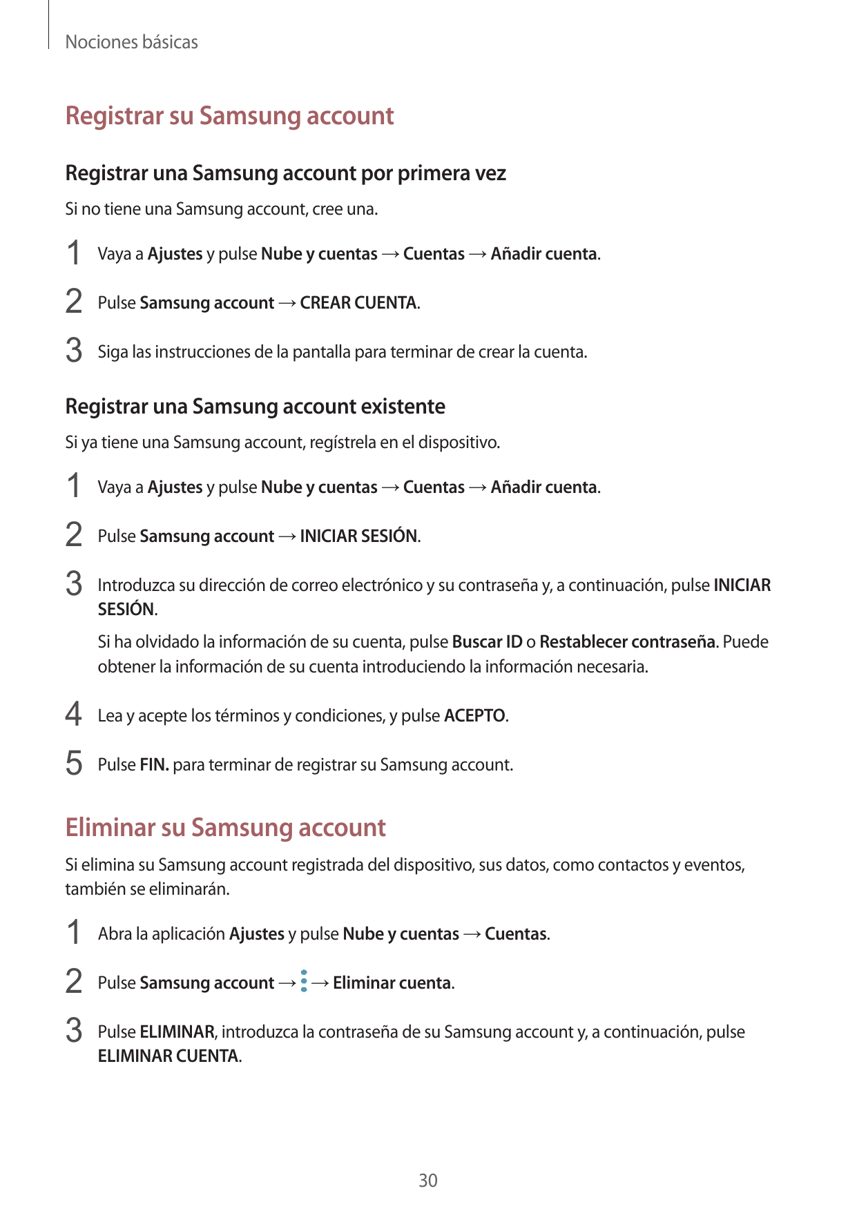 Nociones básicasRegistrar su Samsung accountRegistrar una Samsung account por primera vezSi no tiene una Samsung account, cree u