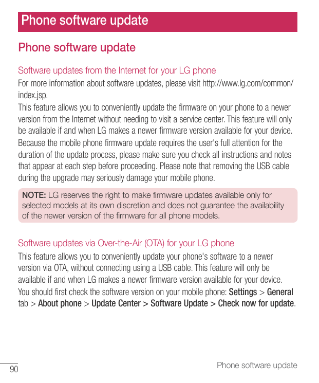 Phone software updatePhone software updateSoftware updates from the Internet for your LG phoneFor more information about softwar