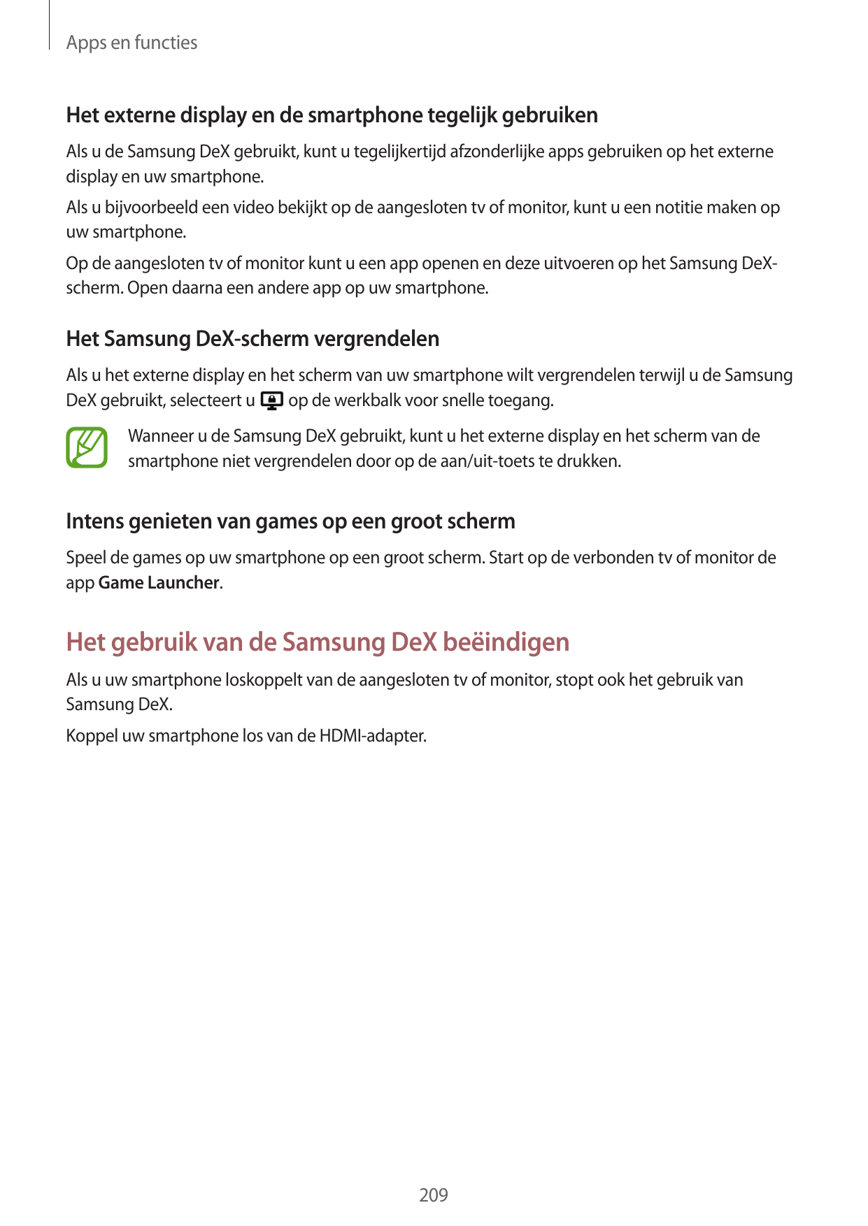 Apps en functiesHet externe display en de smartphone tegelijk gebruikenAls u de Samsung DeX gebruikt, kunt u tegelijkertijd afzo