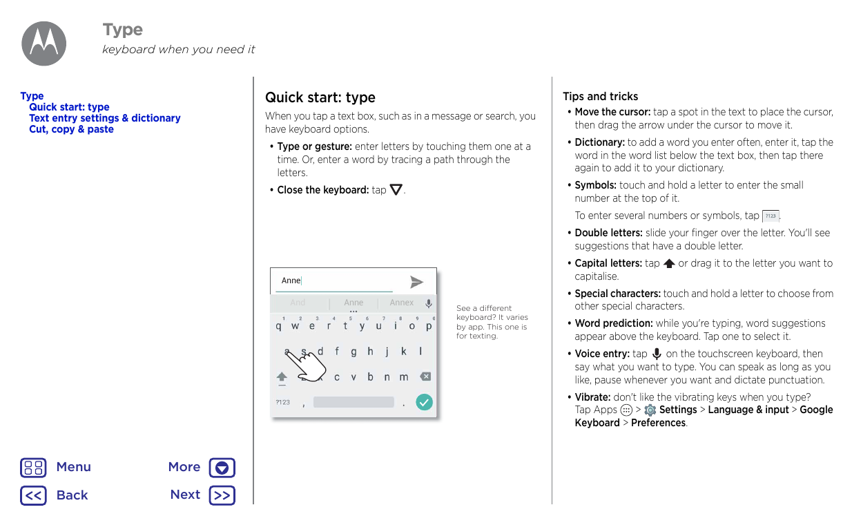 Typekeyboard when you need itTypeQuick start: typeText entry settings & dictionaryCut, copy & pasteQuick start: typeTips and tri