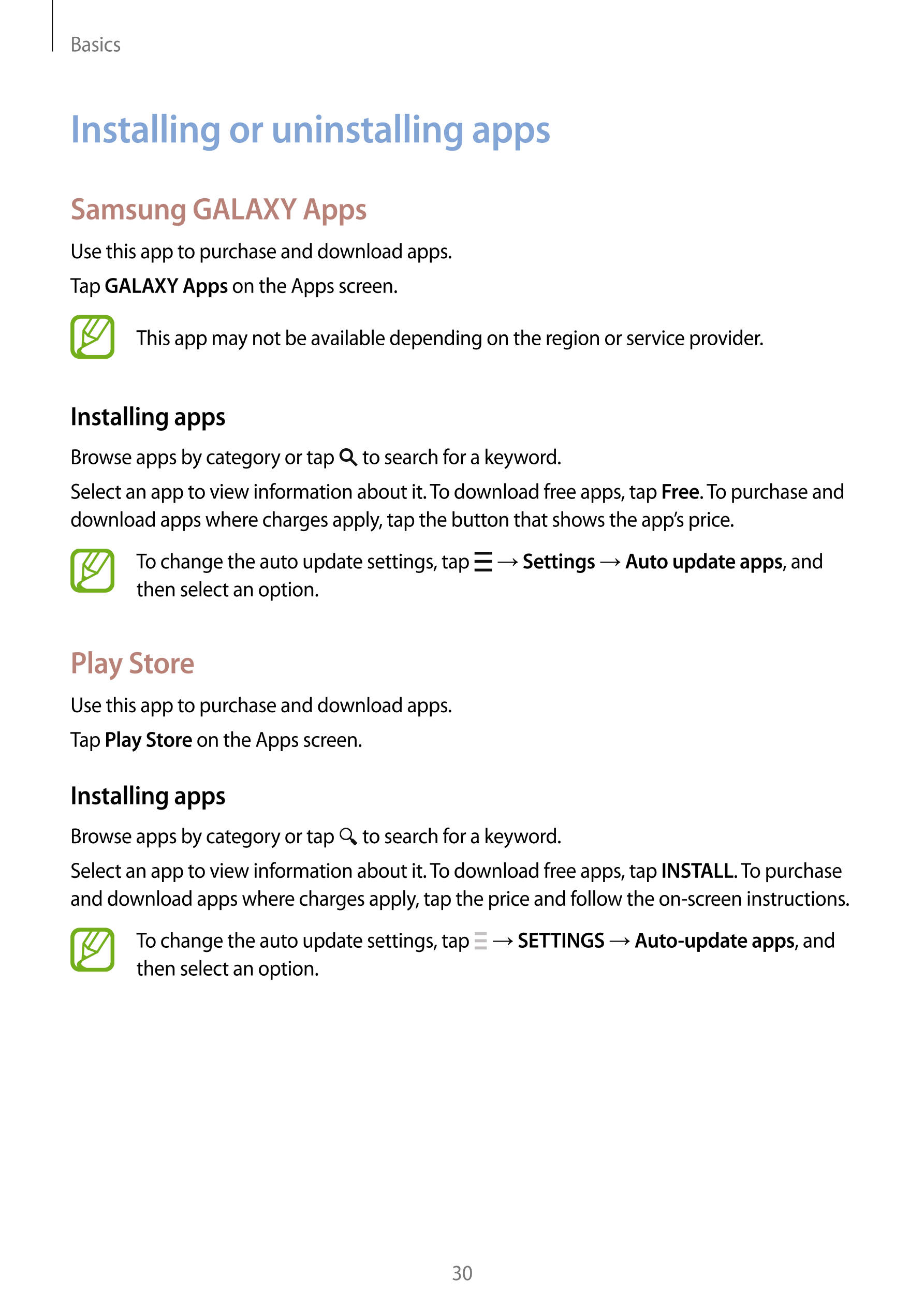 Basics
Installing or uninstalling apps
Samsung GALAXY Apps
Use this app to purchase and download apps.
Tap  GALAXY Apps on the A