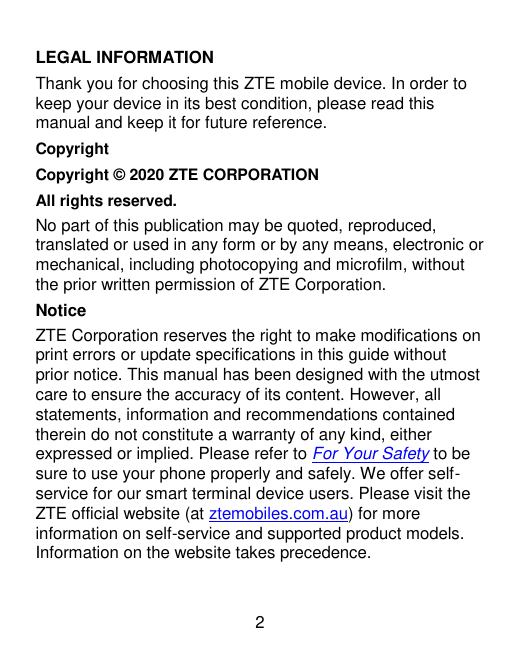 LEGAL INFORMATIONThank you for choosing this ZTE mobile device. In order tokeep your device in its best condition, please read t