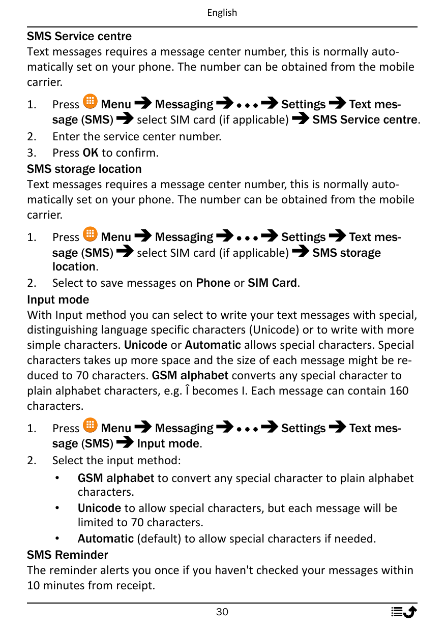 EnglishSMS Service centreText messages requires a message center number, this is normally automatically set on your phone. The n