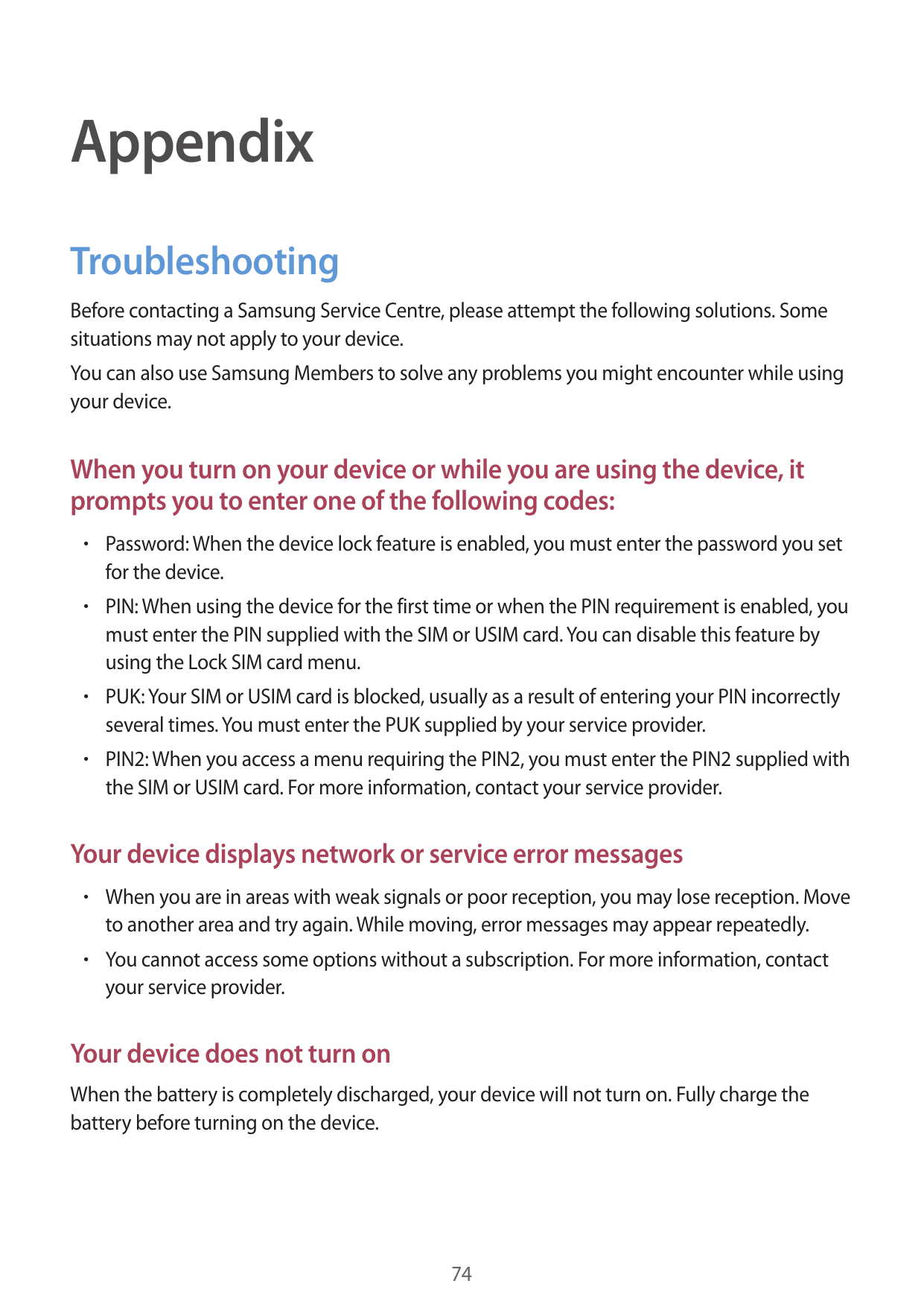 AppendixTroubleshootingBefore contacting a Samsung Service Centre, please attempt the following solutions. Somesituations may no