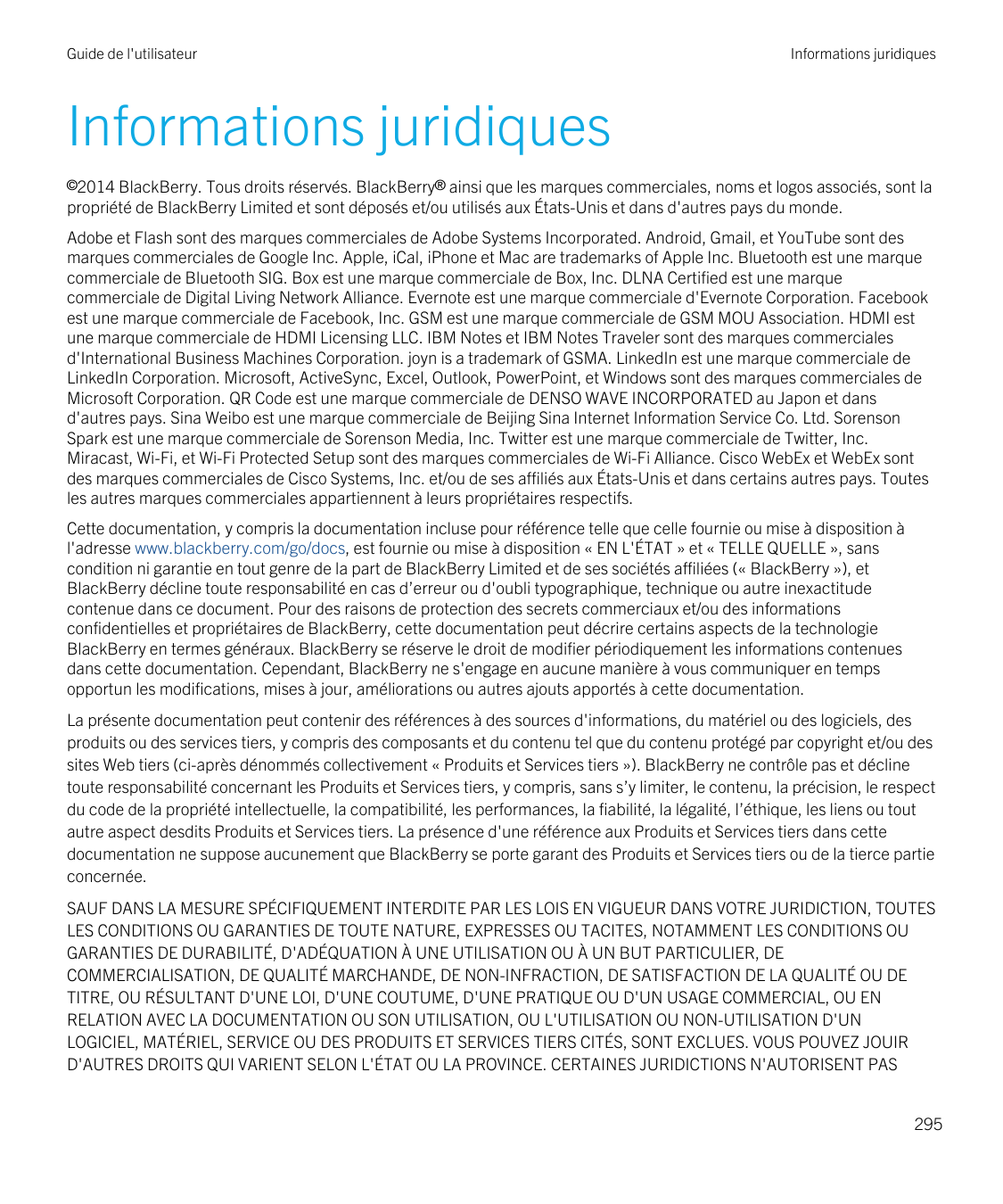 Guide de l'utilisateurInformations juridiquesInformations juridiques©2014 BlackBerry. Tous droits réservés. BlackBerry® ainsi qu