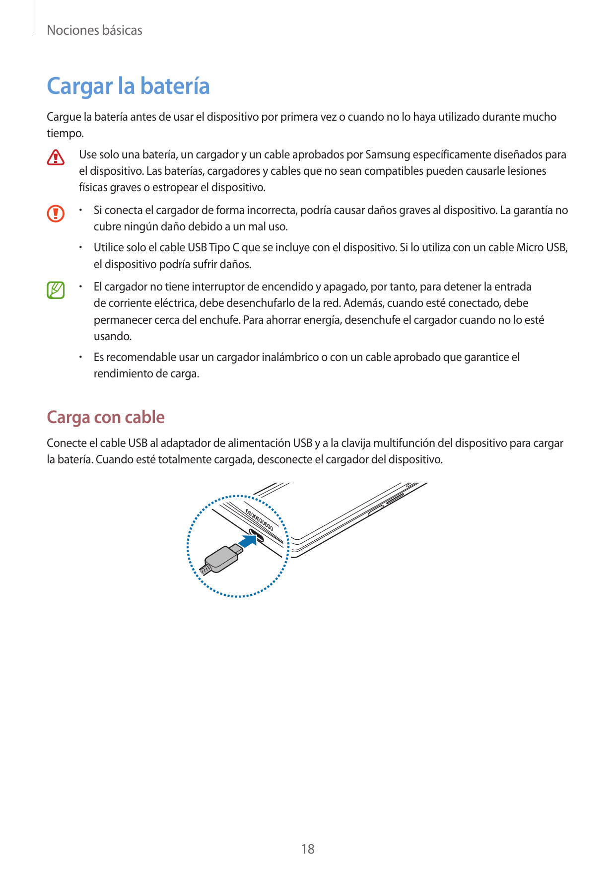 Nociones básicasCargar la bateríaCargue la batería antes de usar el dispositivo por primera vez o cuando no lo haya utilizado du