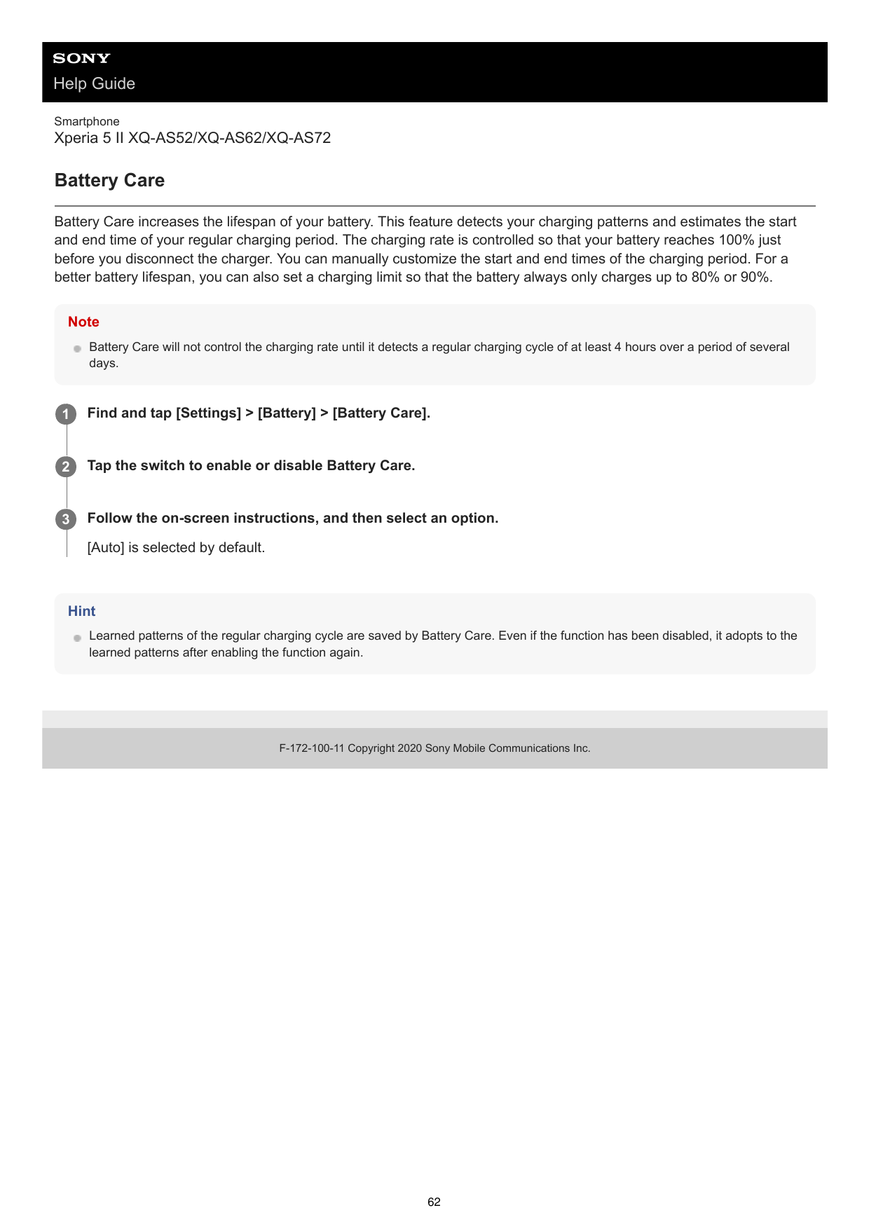 Help GuideSmartphoneXperia 5 II XQ-AS52/XQ-AS62/XQ-AS72Battery CareBattery Care increases the lifespan of your battery. This fea