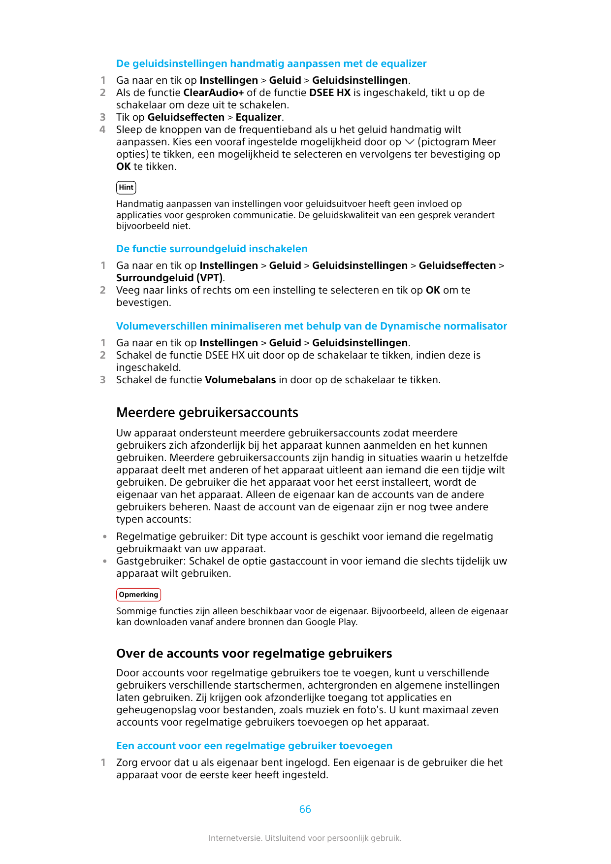 De geluidsinstellingen handmatig aanpassen met de equalizer1234Ga naar en tik op Instellingen > Geluid > Geluidsinstellingen.Als