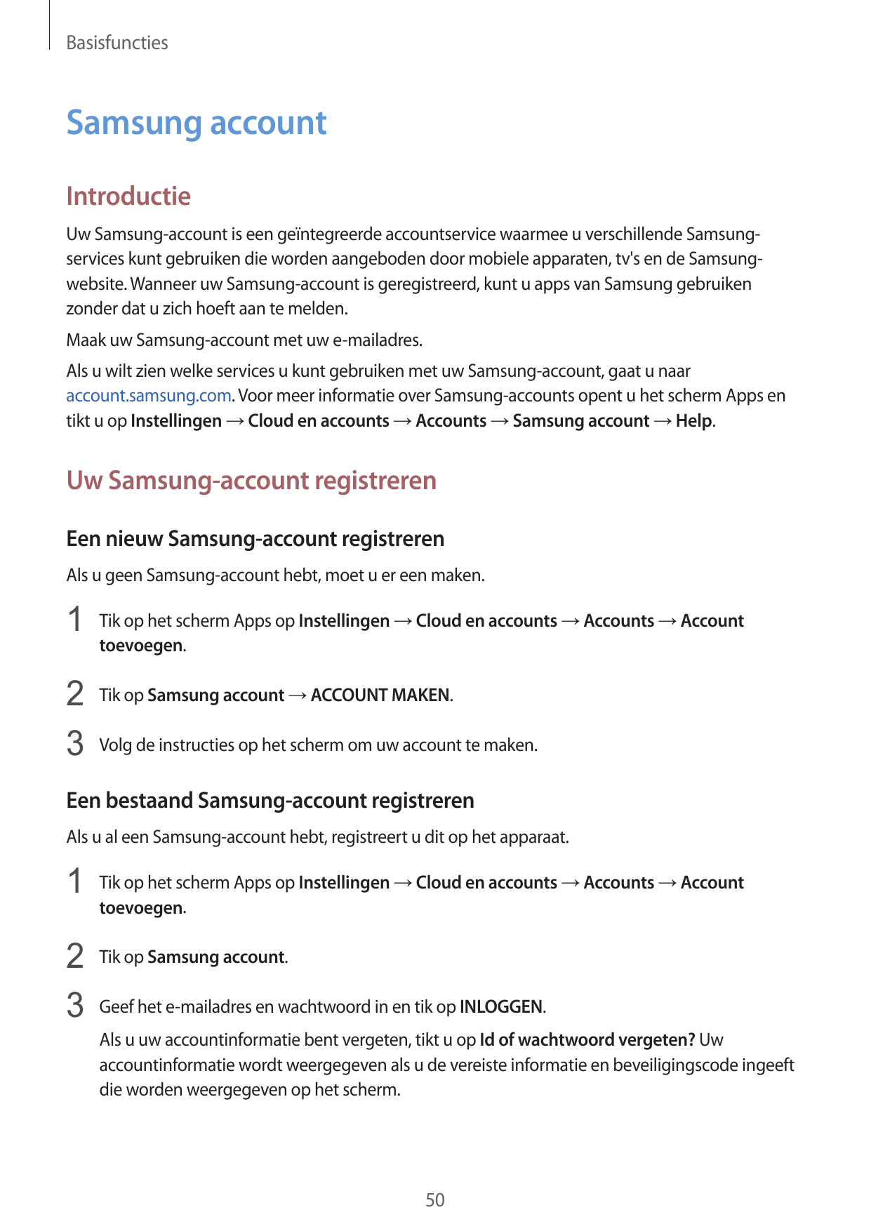 BasisfunctiesSamsung accountIntroductieUw Samsung-account is een geïntegreerde accountservice waarmee u verschillende Samsungser