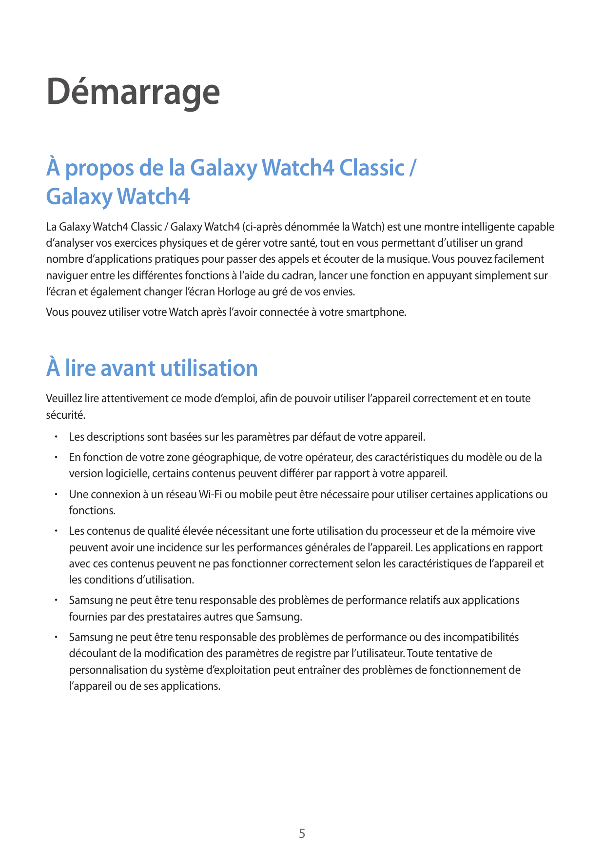 DémarrageÀ propos de la Galaxy Watch4 Classic /Galaxy Watch4La Galaxy Watch4 Classic / Galaxy Watch4 (ci-après dénommée la Watch
