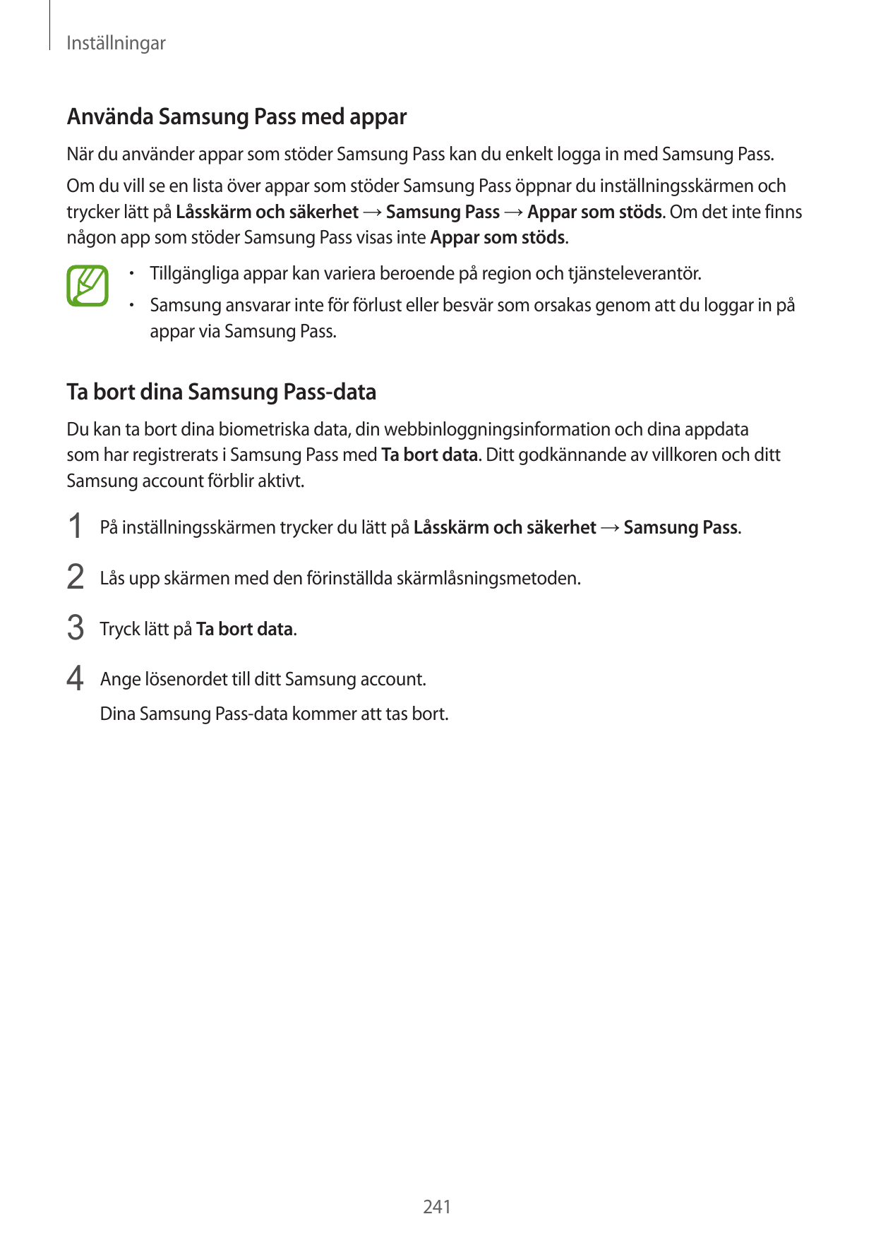 InställningarAnvända Samsung Pass med apparNär du använder appar som stöder Samsung Pass kan du enkelt logga in med Samsung Pass
