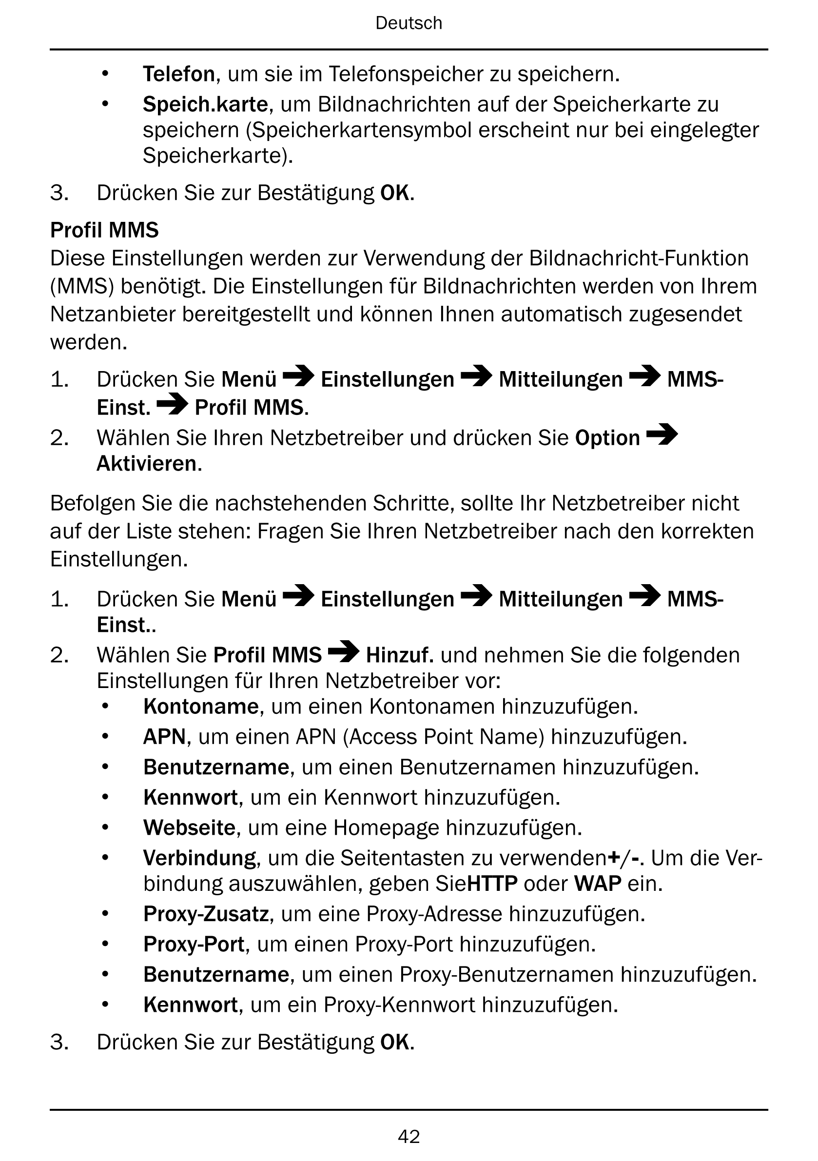 Deutsch
• Telefon, um sie im Telefonspeicher zu speichern.
• Speich.karte, um Bildnachrichten auf der Speicherkarte zu
speichern