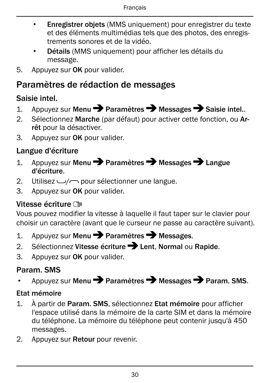 Français•5.Enregistrer objets (MMS uniquement) pour enregistrer du texteet des éléments multimédias tels que des photos, des enr