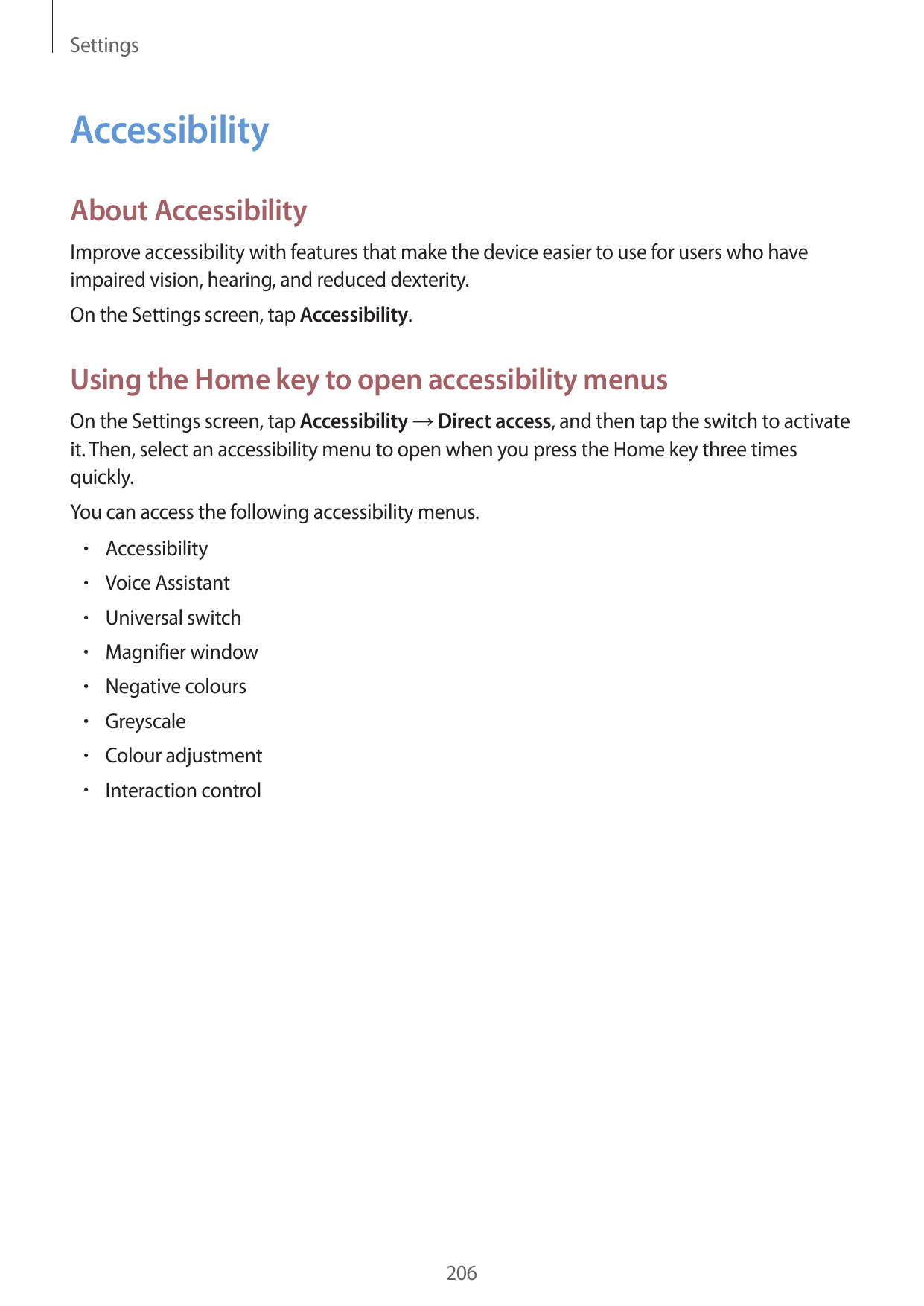SettingsAccessibilityAbout AccessibilityImprove accessibility with features that make the device easier to use for users who hav