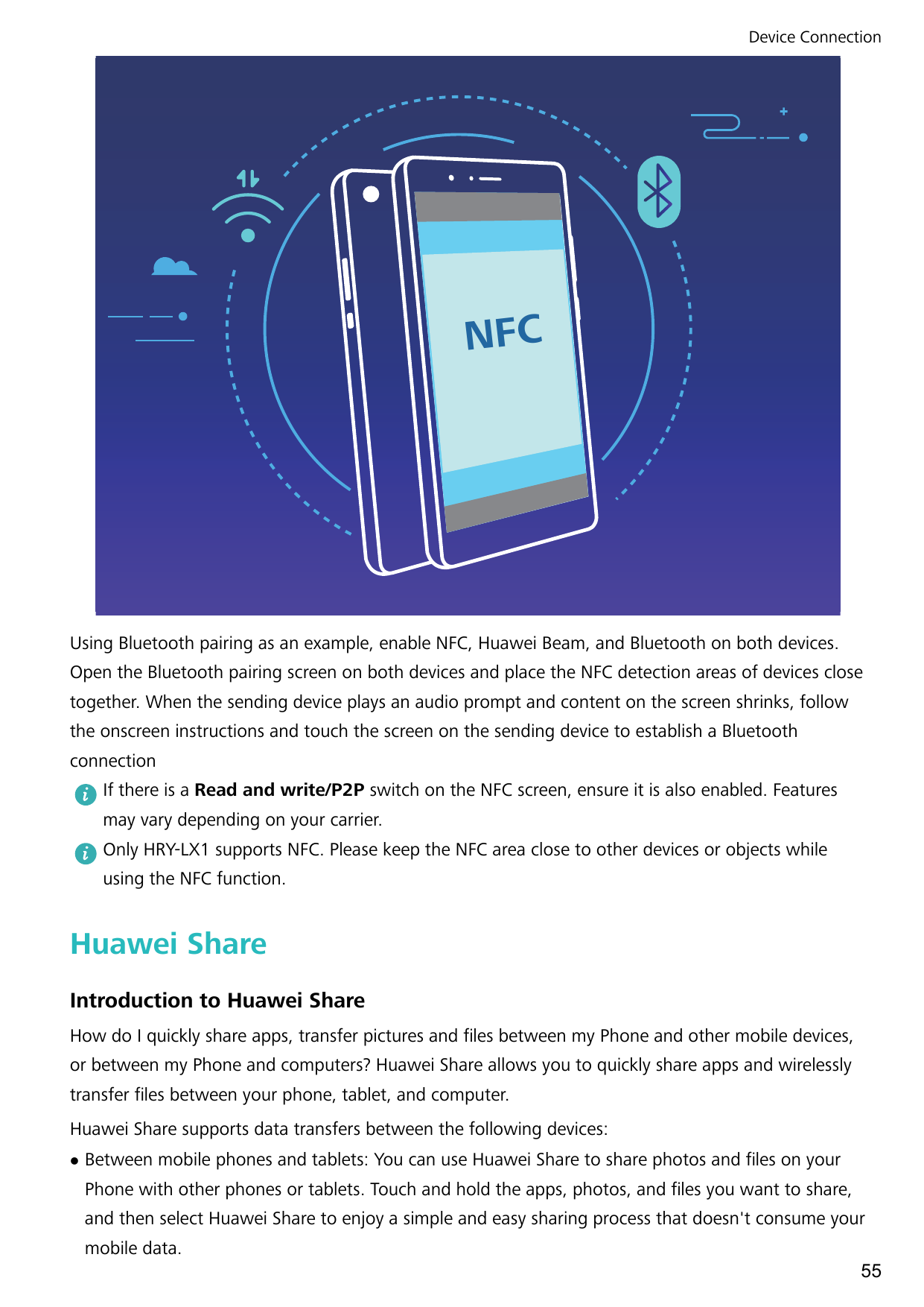 Device ConnectionNFCUsing Bluetooth pairing as an example, enable NFC, Huawei Beam, and Bluetooth on both devices.Open the Bluet