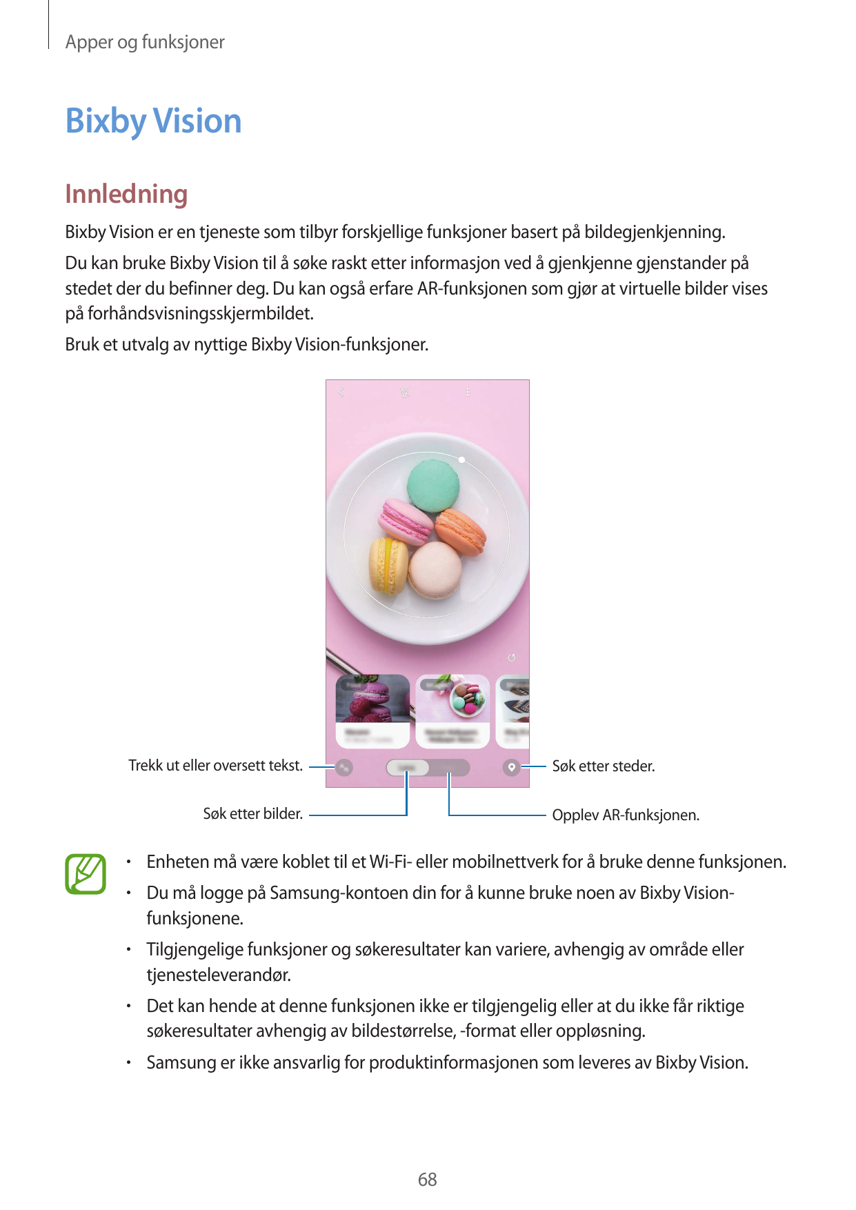 Apper og funksjonerBixby VisionInnledningBixby Vision er en tjeneste som tilbyr forskjellige funksjoner basert på bildegjenkjenn