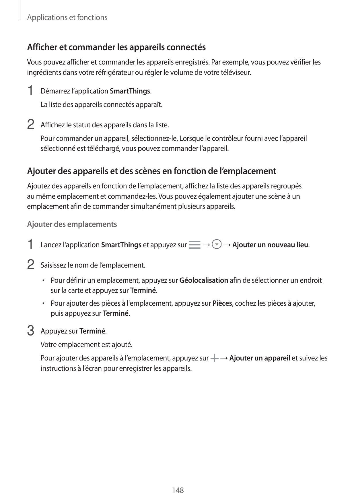 Applications et fonctionsAfficher et commander les appareils connectésVous pouvez afficher et commander les appareils enregistré