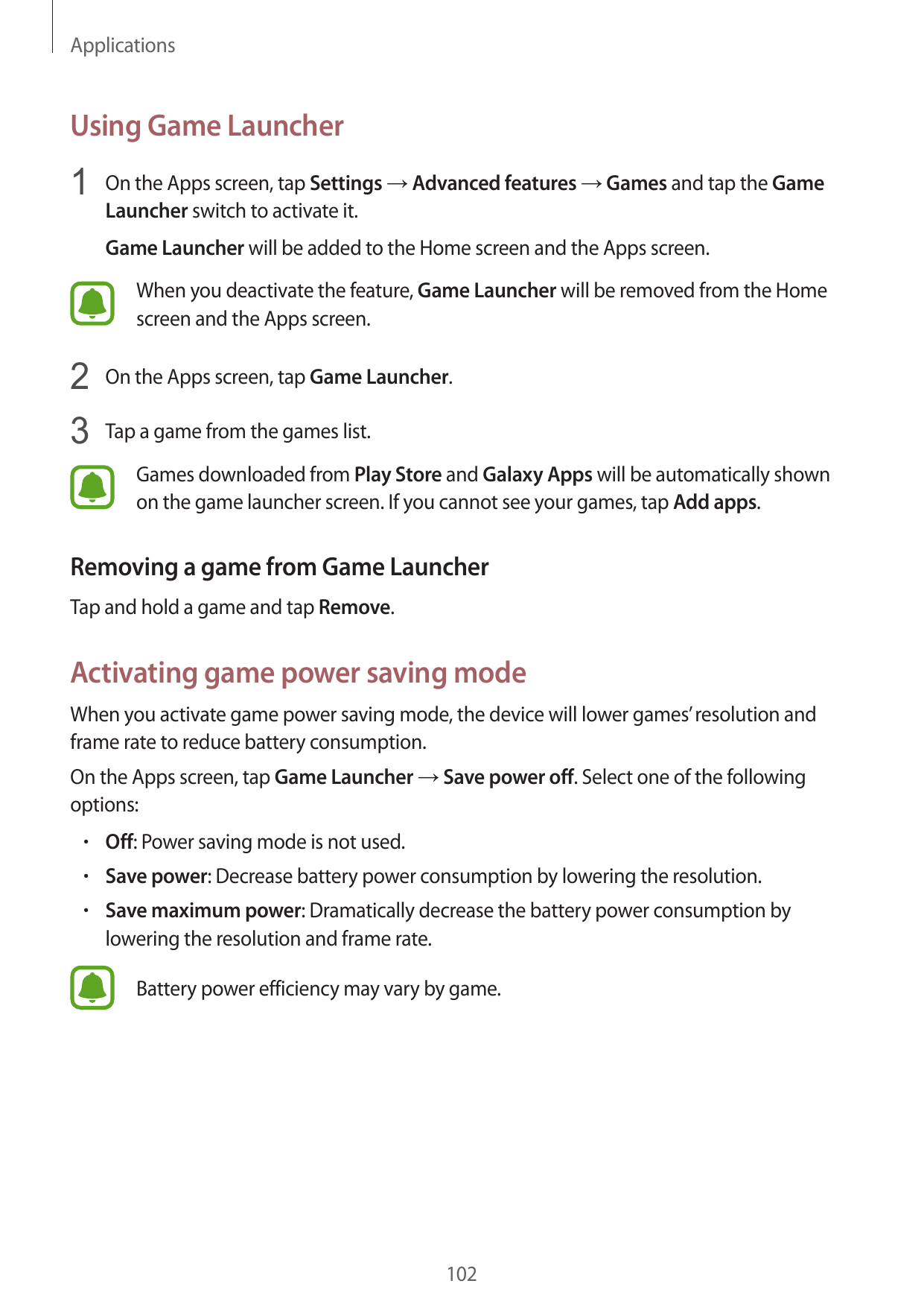 ApplicationsUsing Game Launcher1 On the Apps screen, tap Settings → Advanced features → Games and tap the GameLauncher switch to