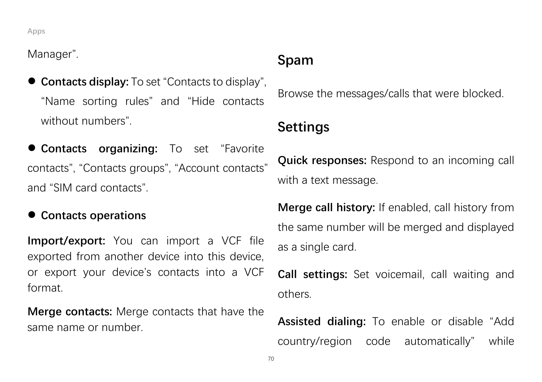 AppsManager”.Spam Contacts display: To set “Contacts to display”,Browse the messages/calls that were blocked.“Name sorting rule