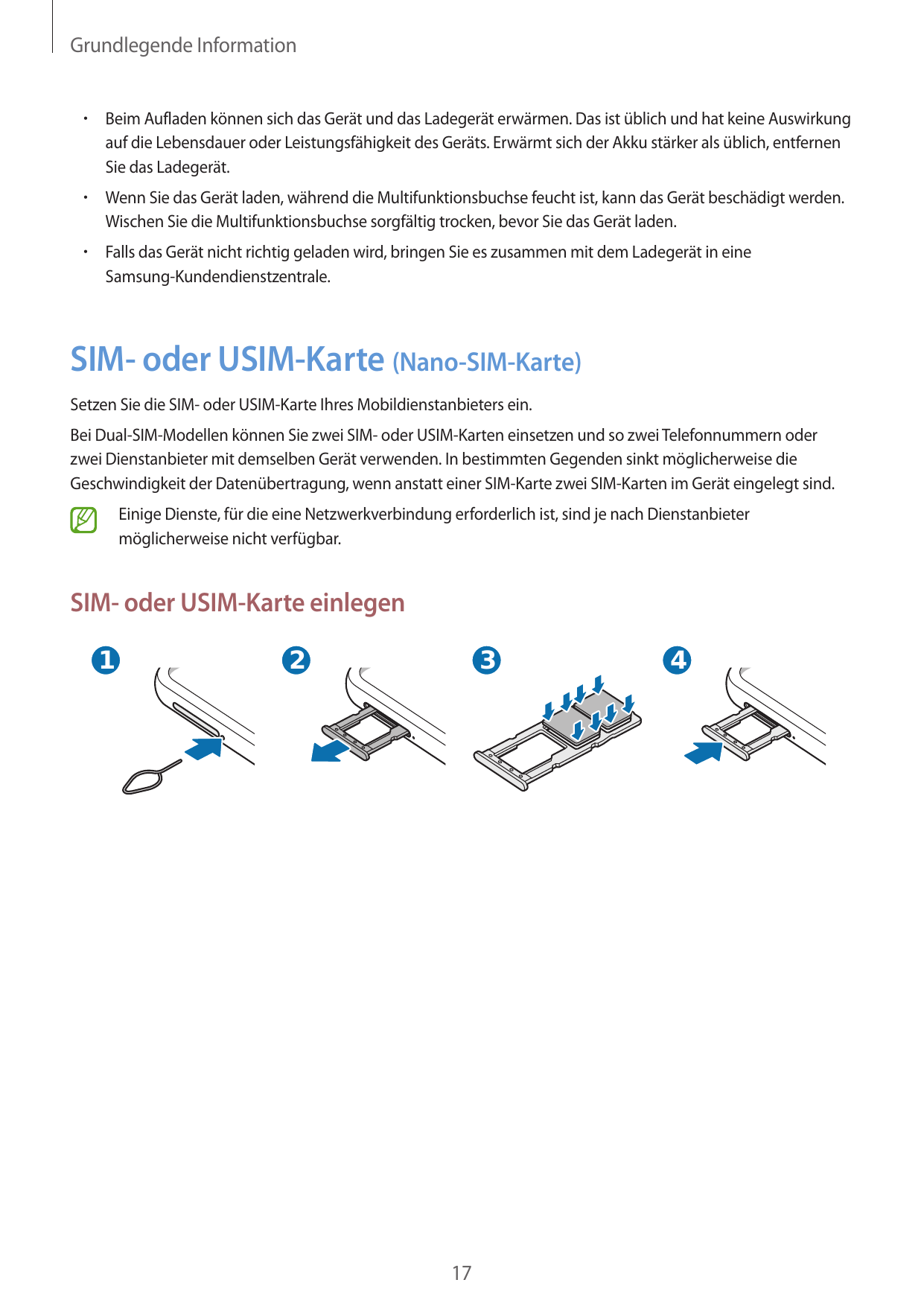 Grundlegende Information•  Beim Aufladen können sich das Gerät und das Ladegerät erwärmen. Das ist üblich und hat keine Auswirku